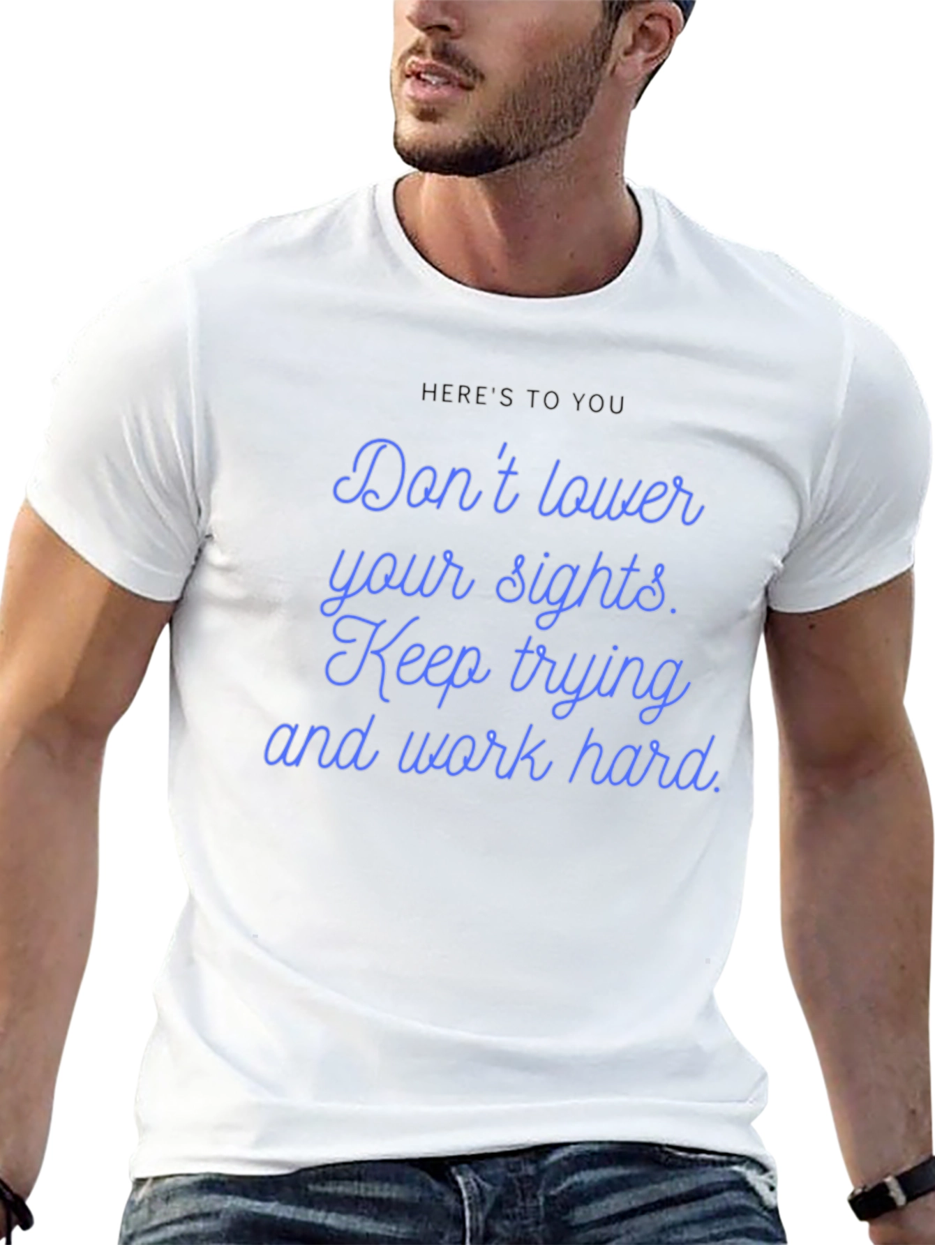 Inspirational Graphic T-Shirt: Dont Lower Your Sights
