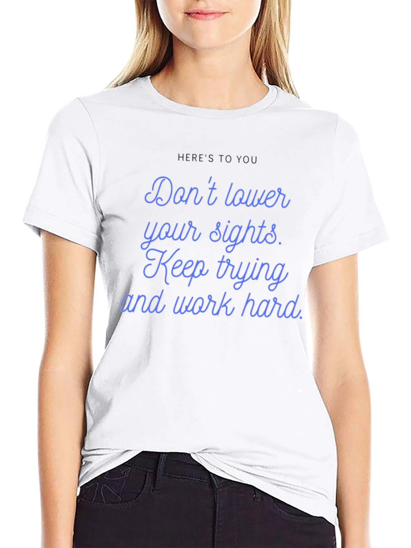 Inspirational Graphic T-Shirt: Dont Lower Your Sights