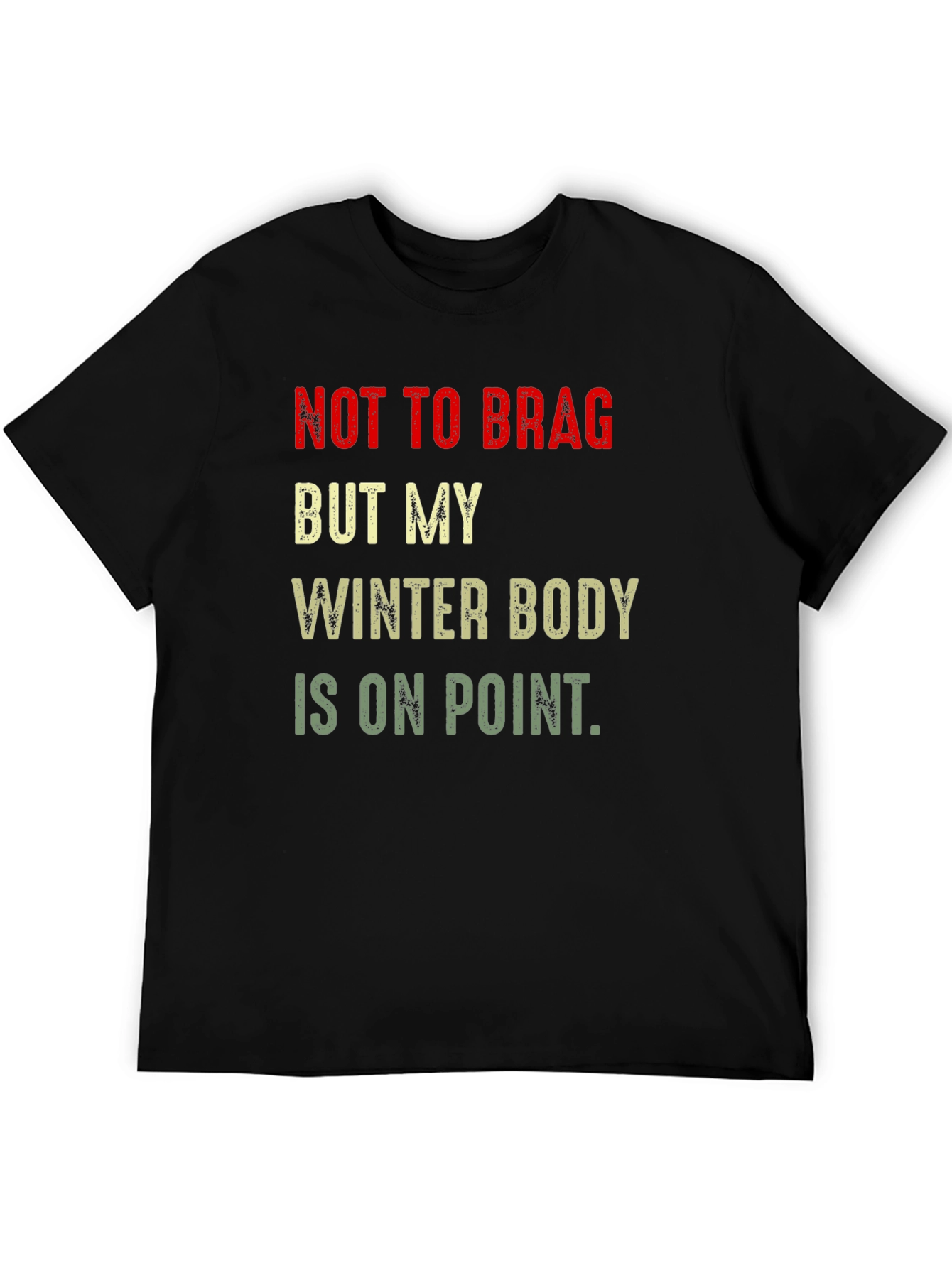 Winter Body On Point T-Shirt - Funny Graphic Tee