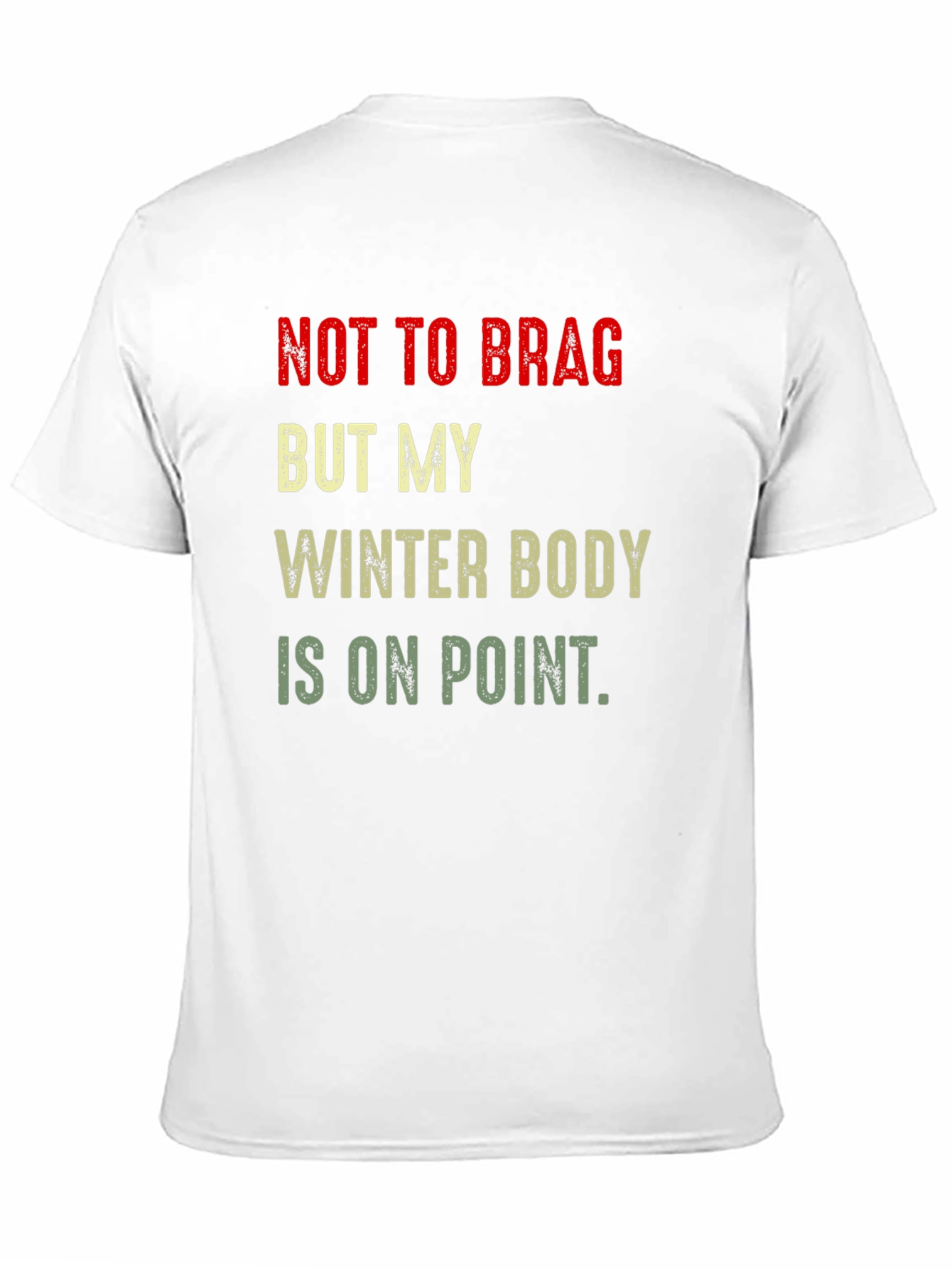 Winter Body On Point T-Shirt - Funny Graphic Tee