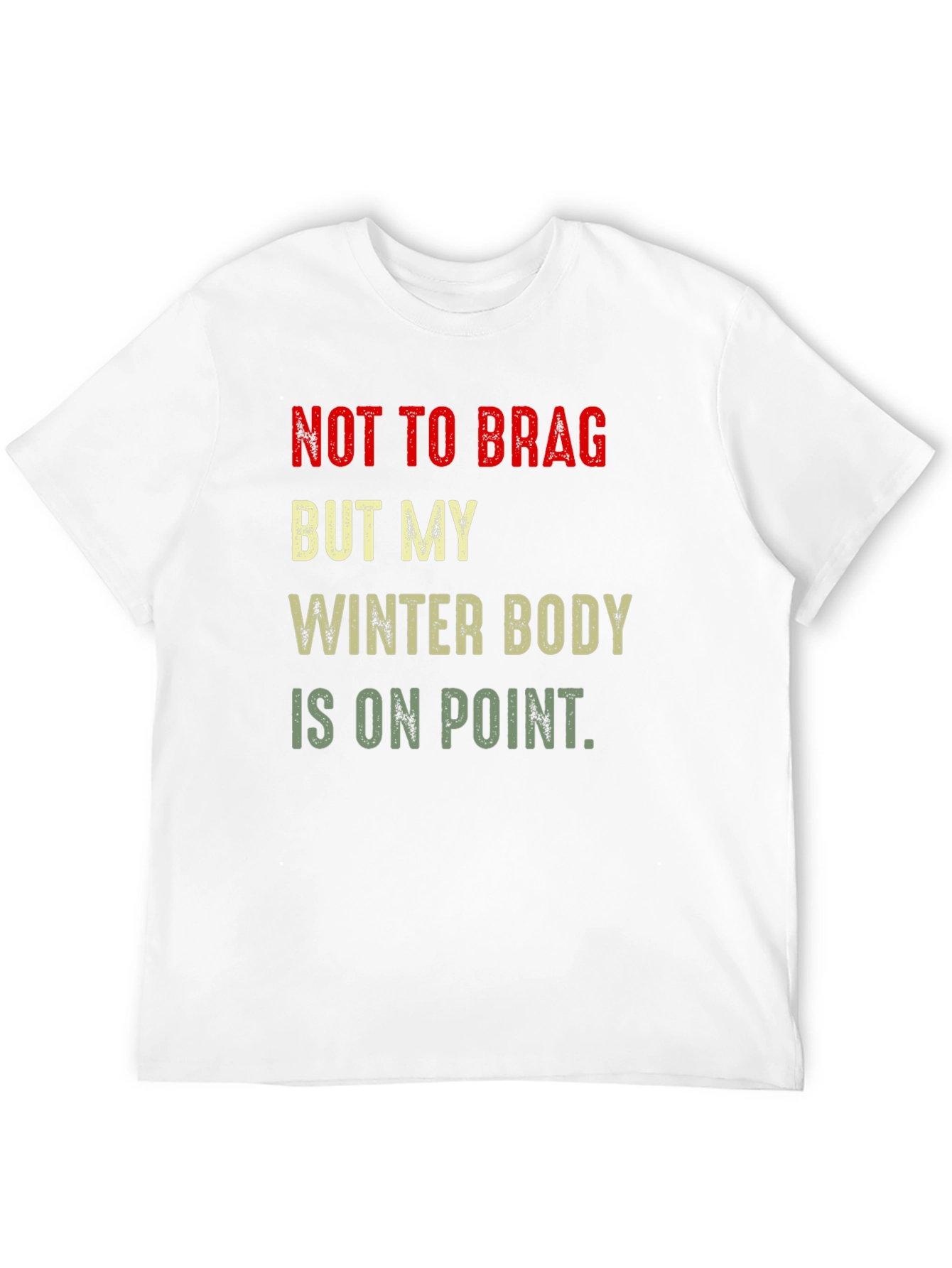 Winter Body On Point T-Shirt - Funny Graphic Tee