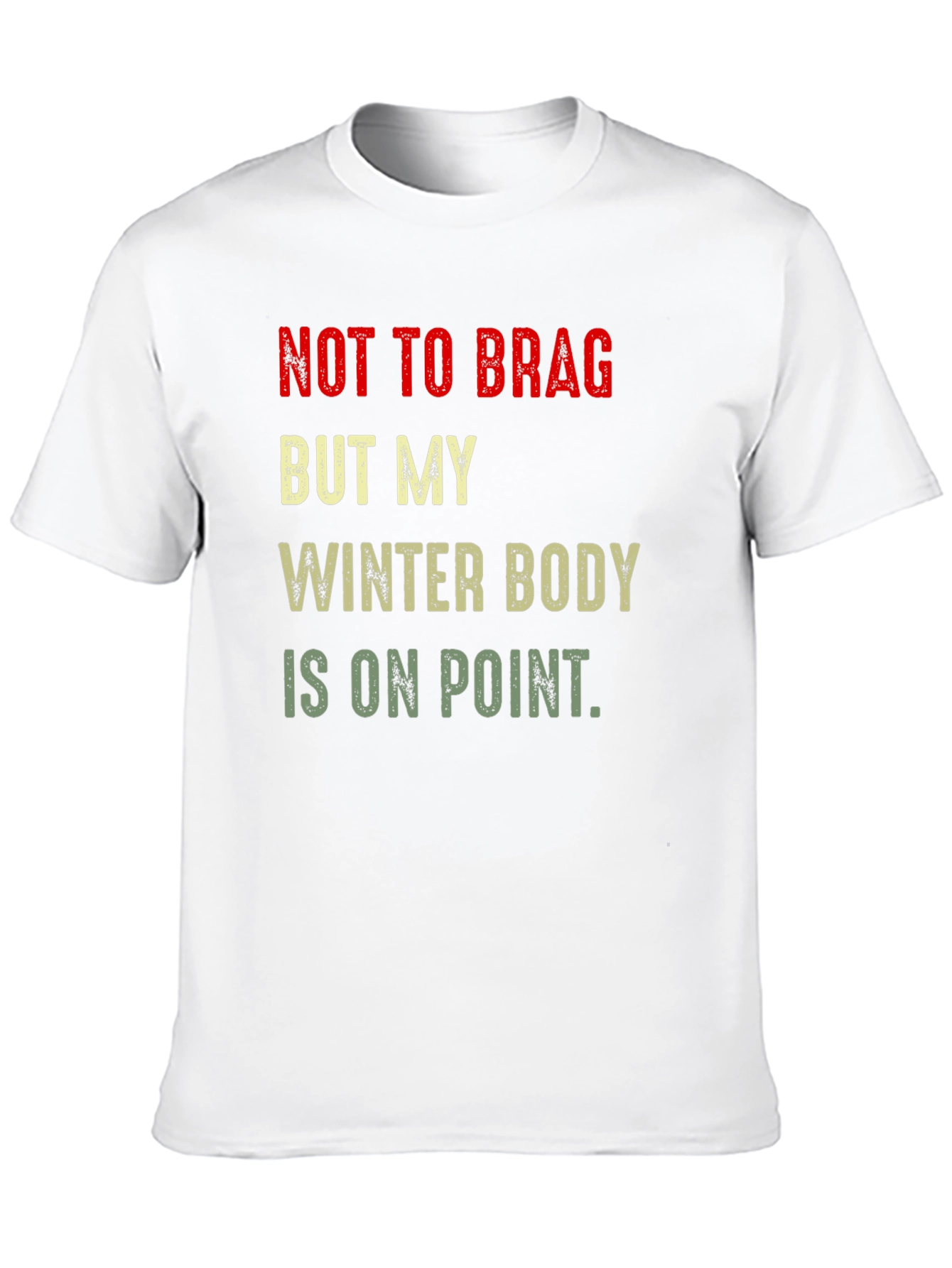 Winter Body On Point T-Shirt - Funny Graphic Tee