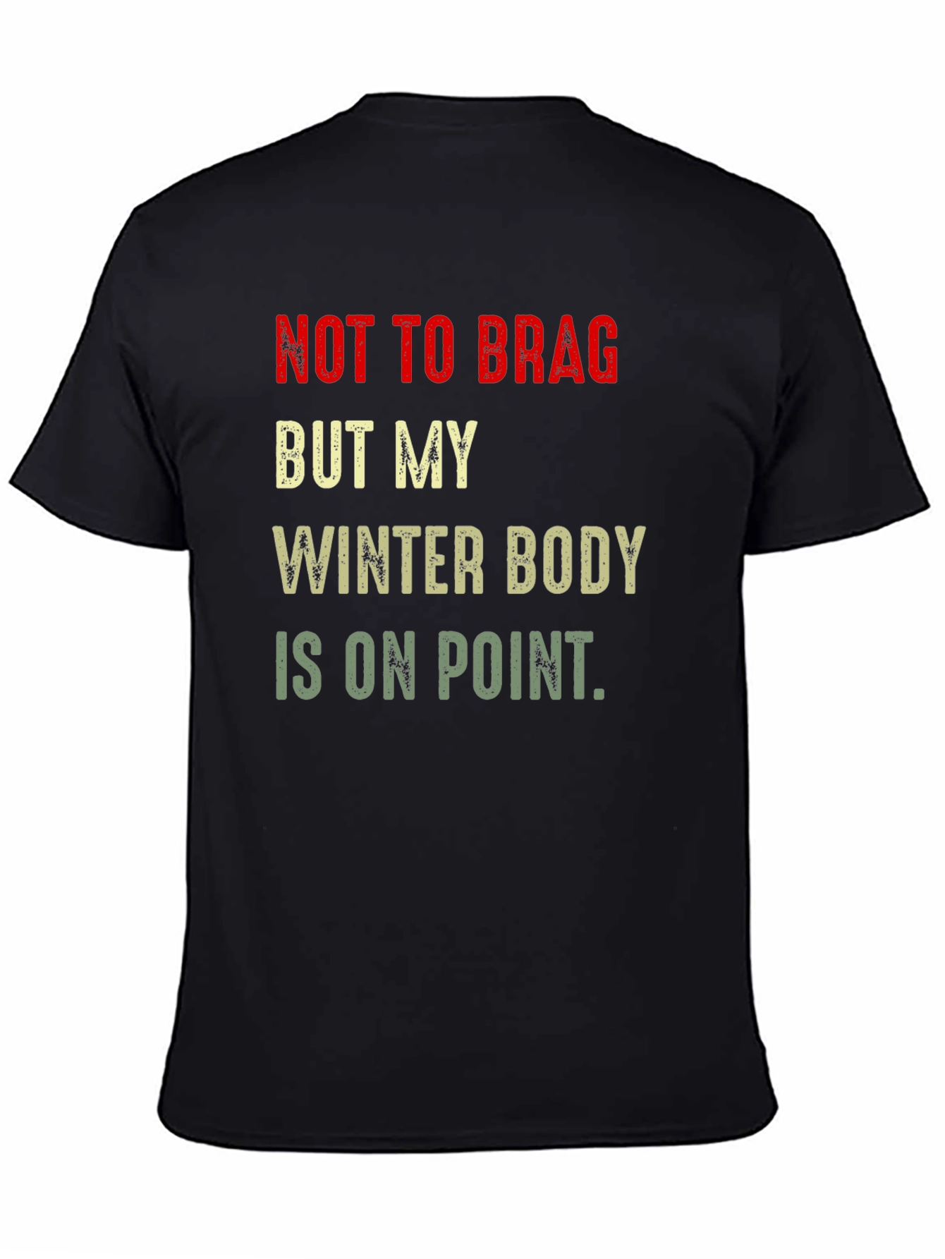 Winter Body On Point T-Shirt - Funny Graphic Tee