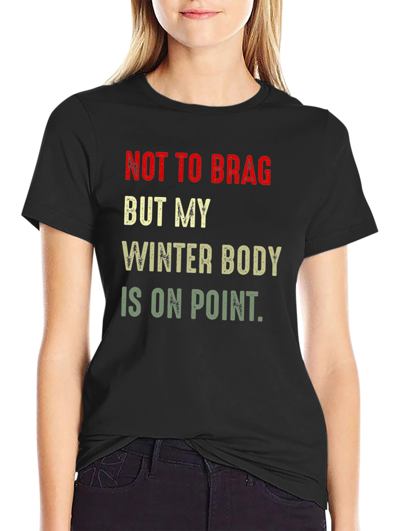 Winter Body On Point T-Shirt - Funny Graphic Tee