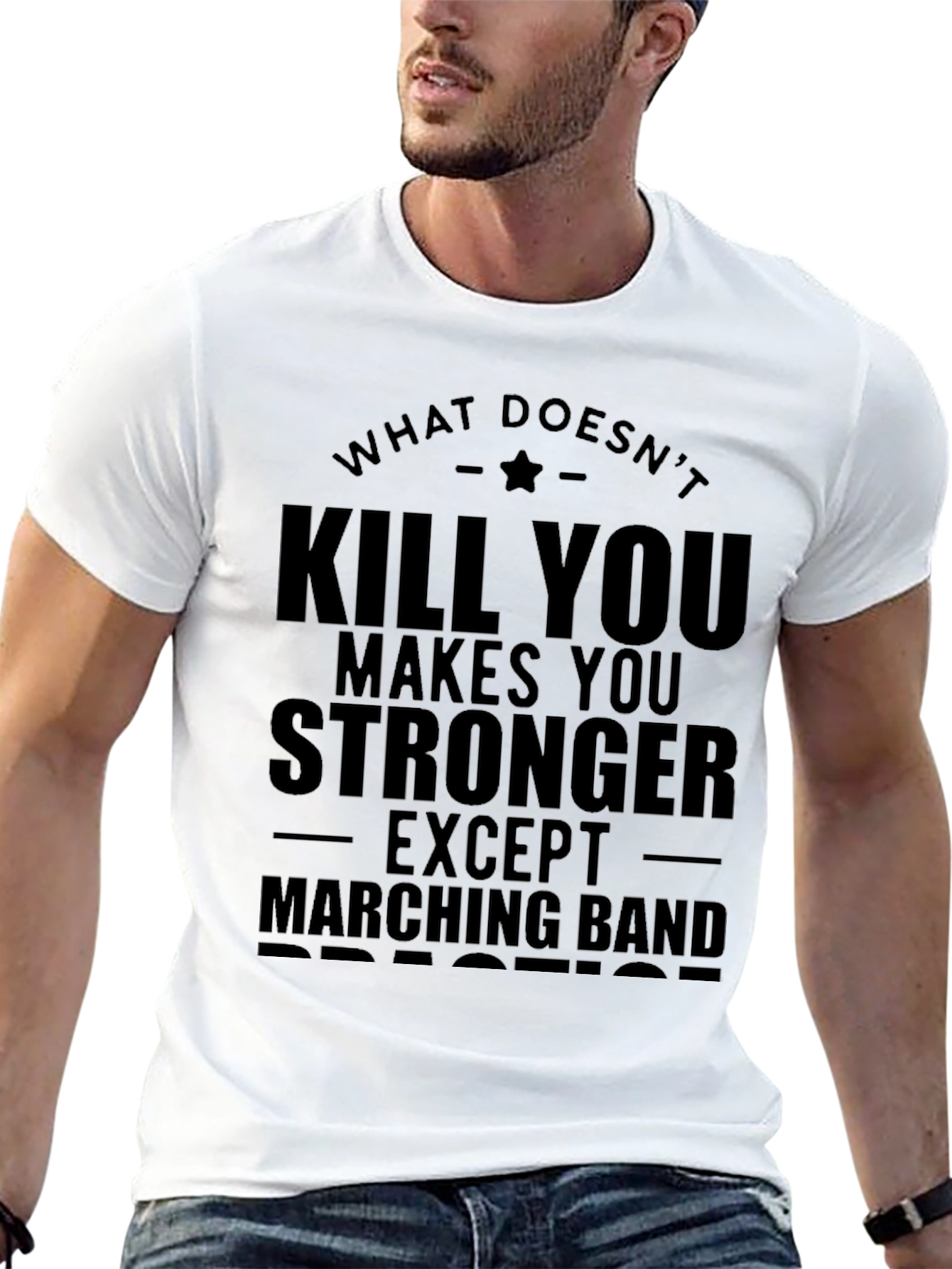 What Doesnt Kill You Marching Band T-Shirt