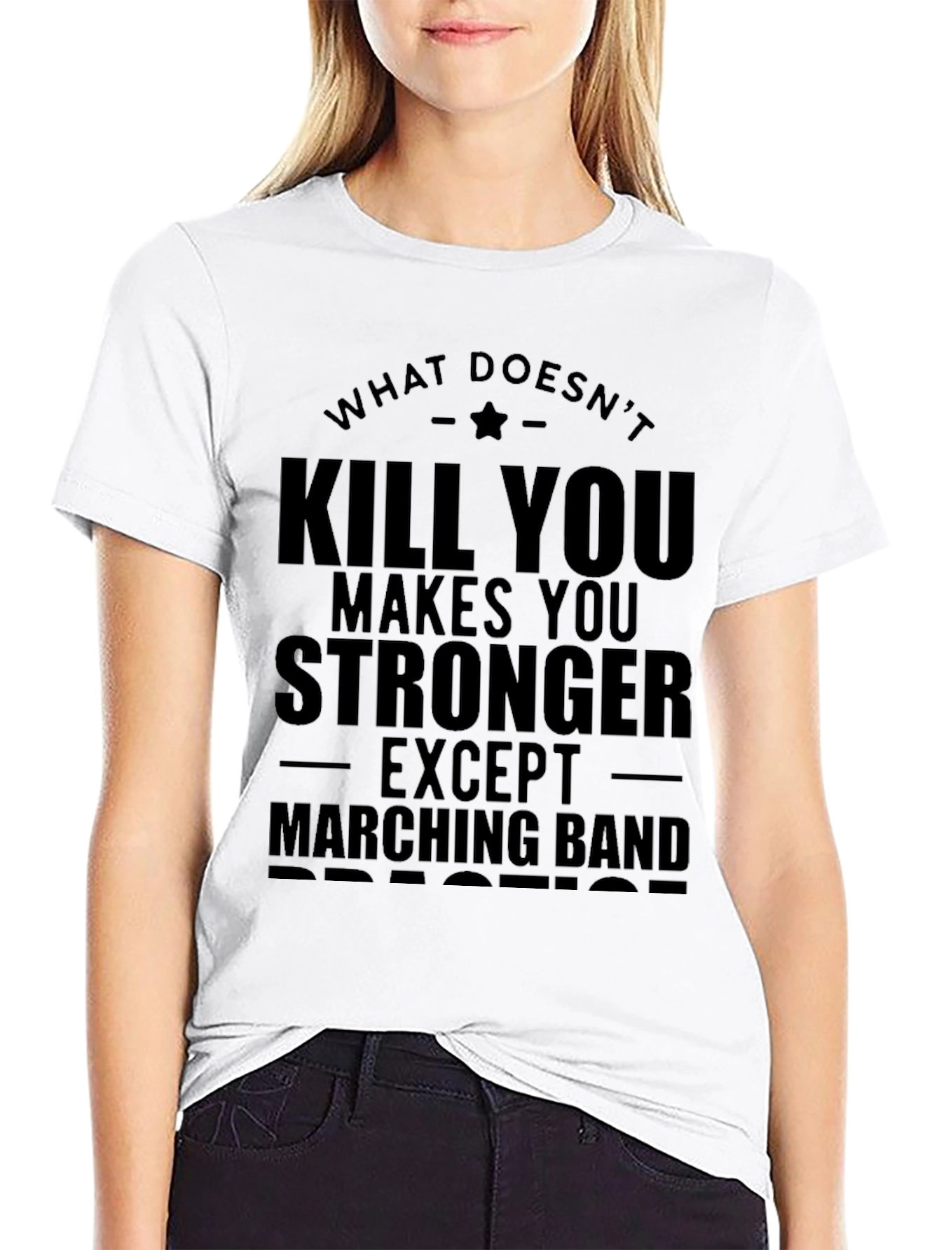 What Doesnt Kill You Marching Band T-Shirt