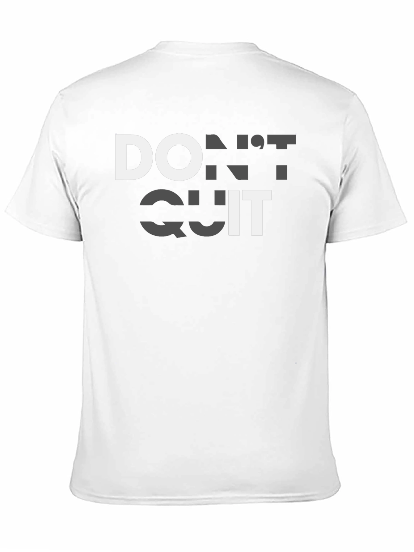 Dont Quit Motivational T-Shirt