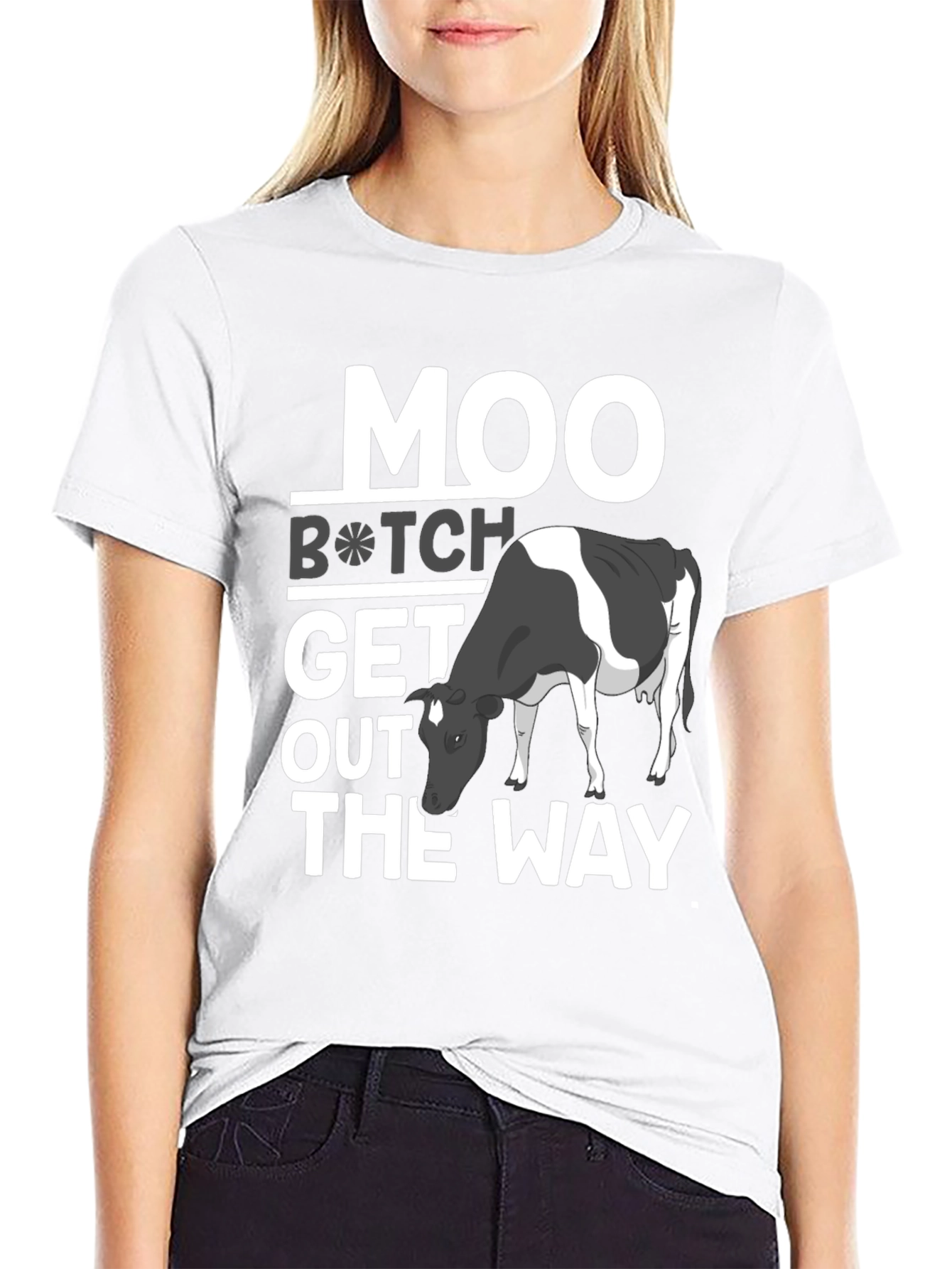 Moo B*tch Get Out The Way Funny Graphic Tee