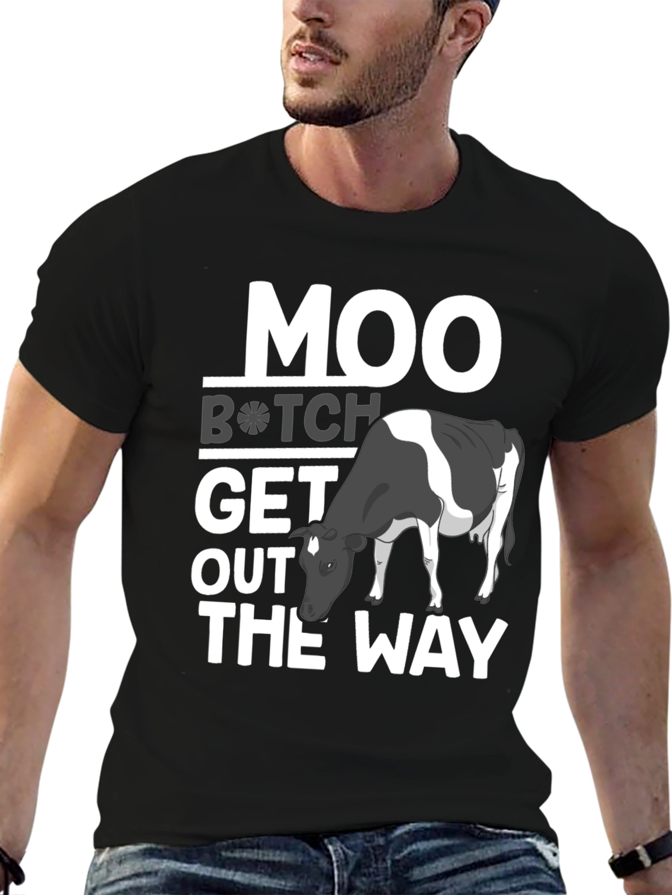 Moo B*tch Get Out The Way Funny Graphic Tee