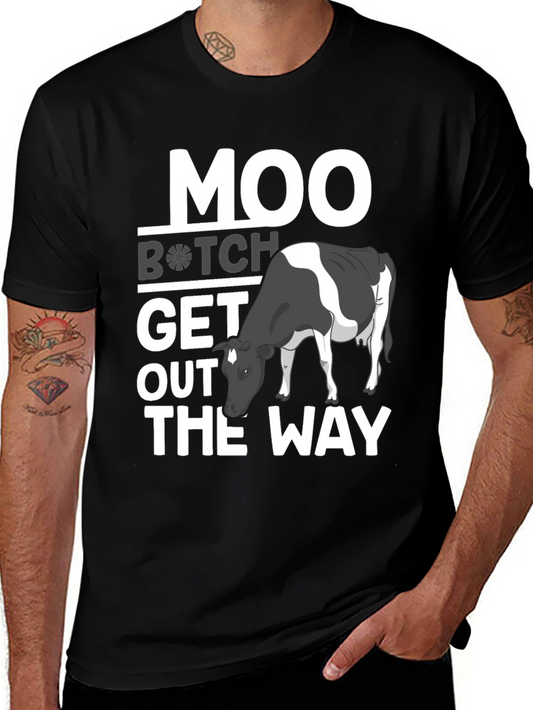 Moo B*tch Get Out The Way Funny Graphic Tee