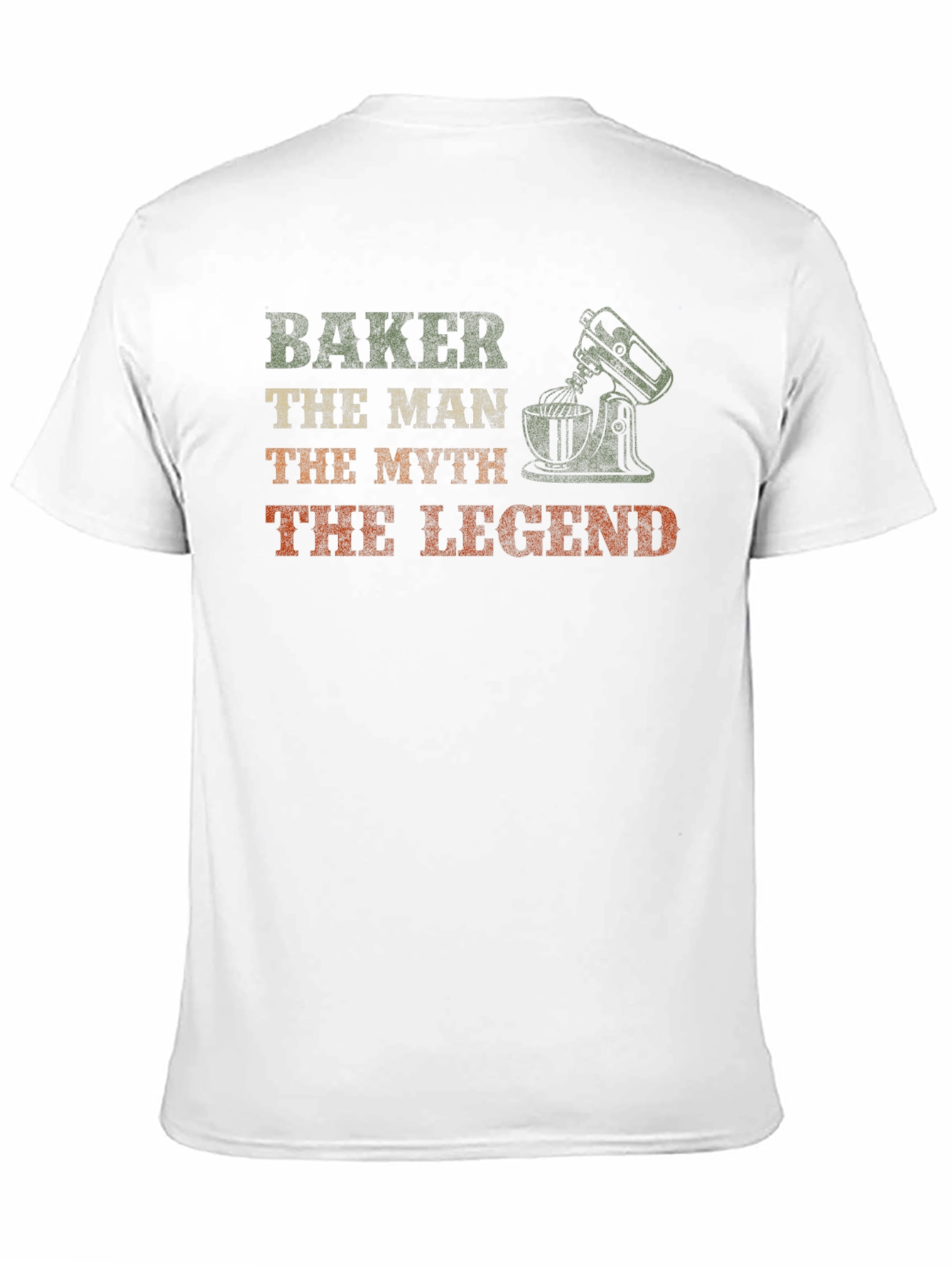 Baker The Man The Myth The Legend T-Shirt