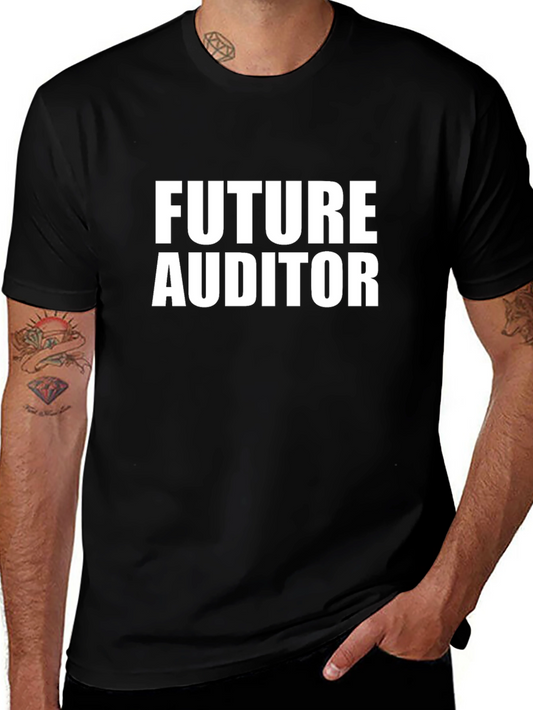 Future Auditor T-Shirt - Bold Statement Tee