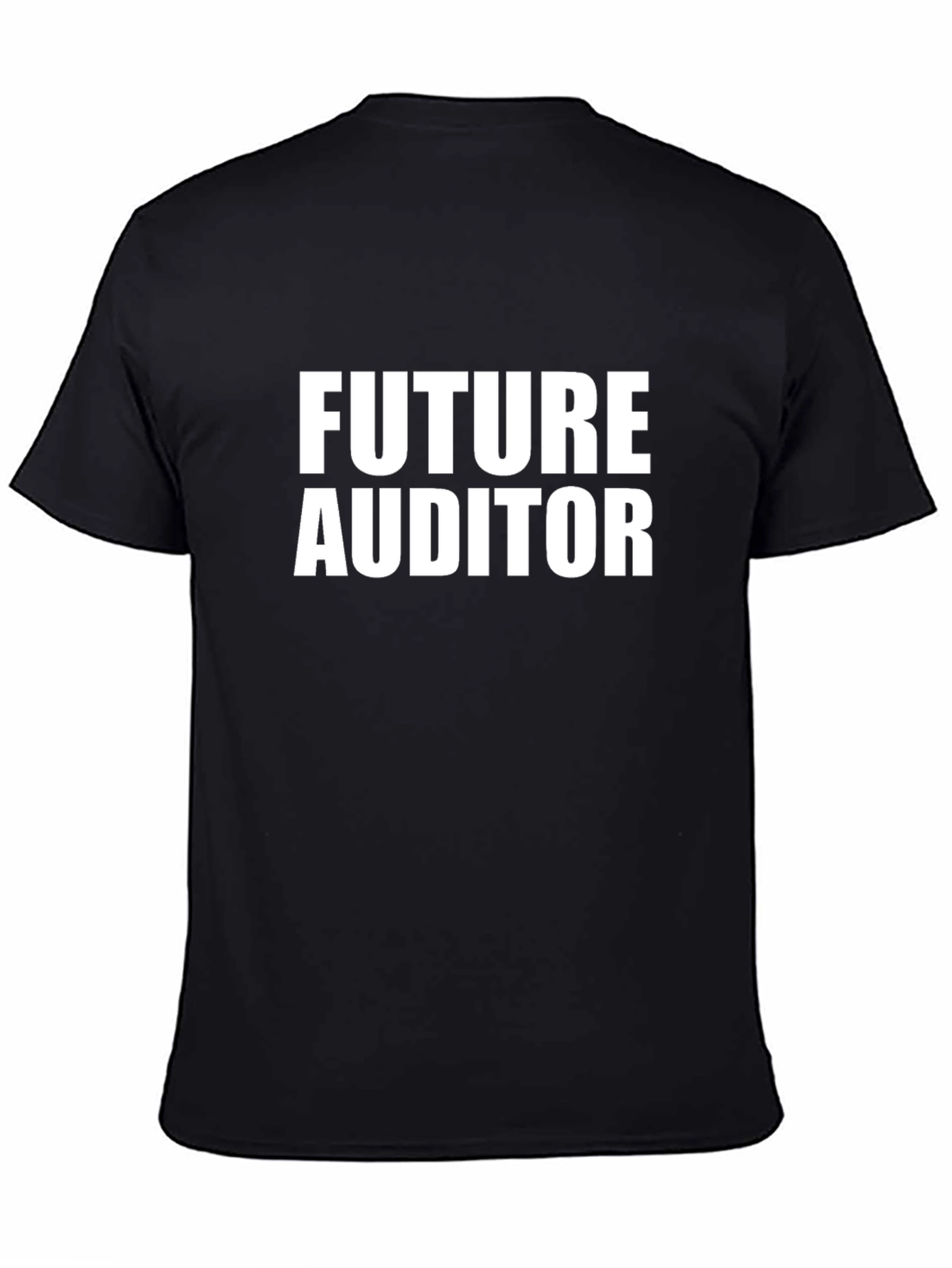 Future Auditor T-Shirt - Bold Statement Tee
