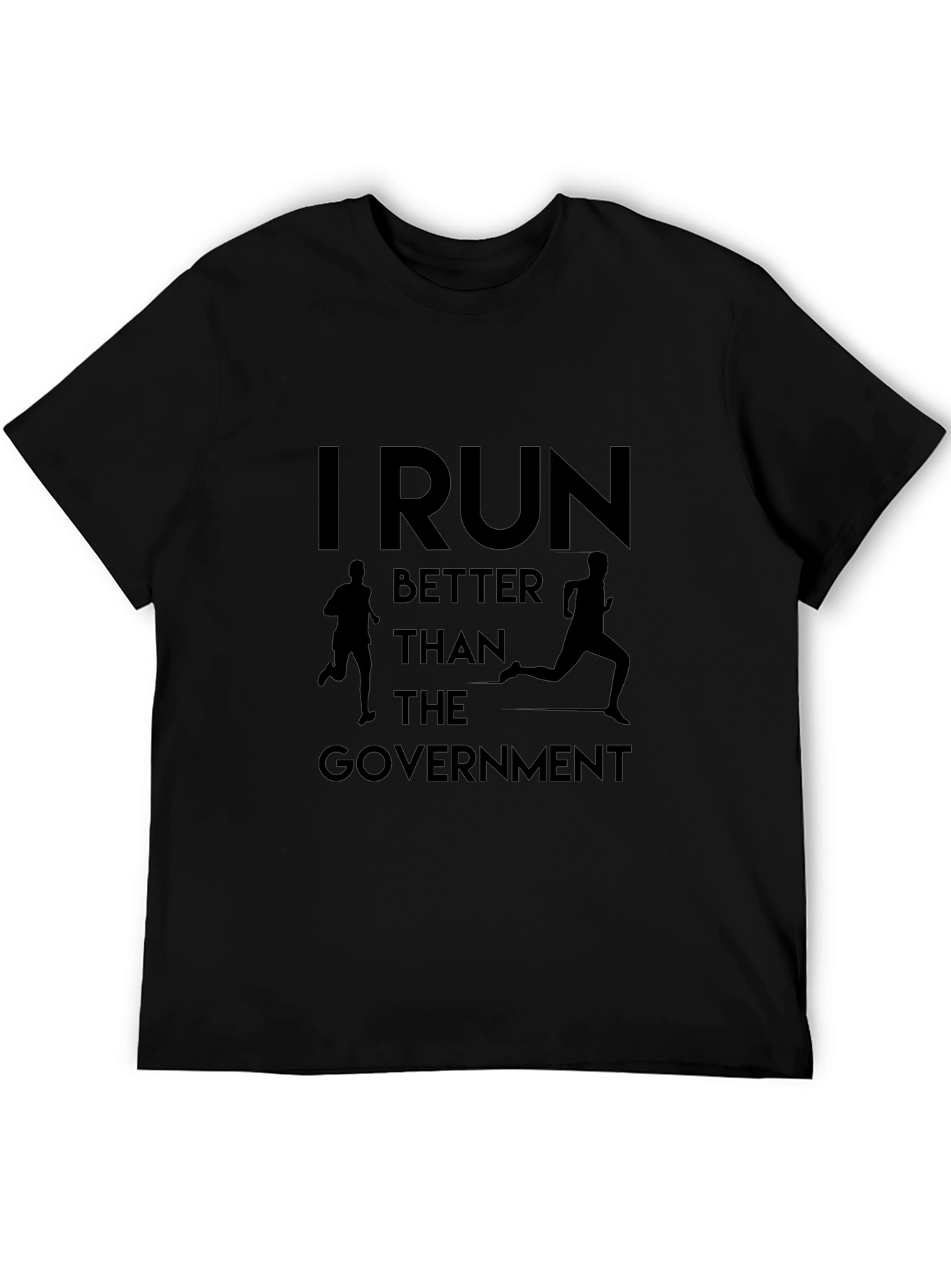 I Run Better Than The Government Graphic Tee