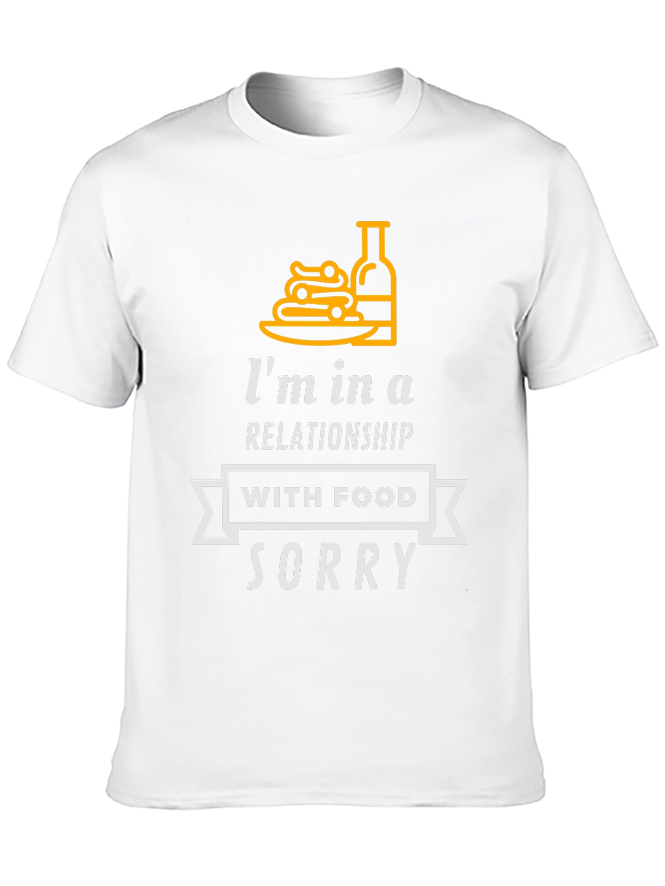 Im in a Relationship with Food T-Shirt
