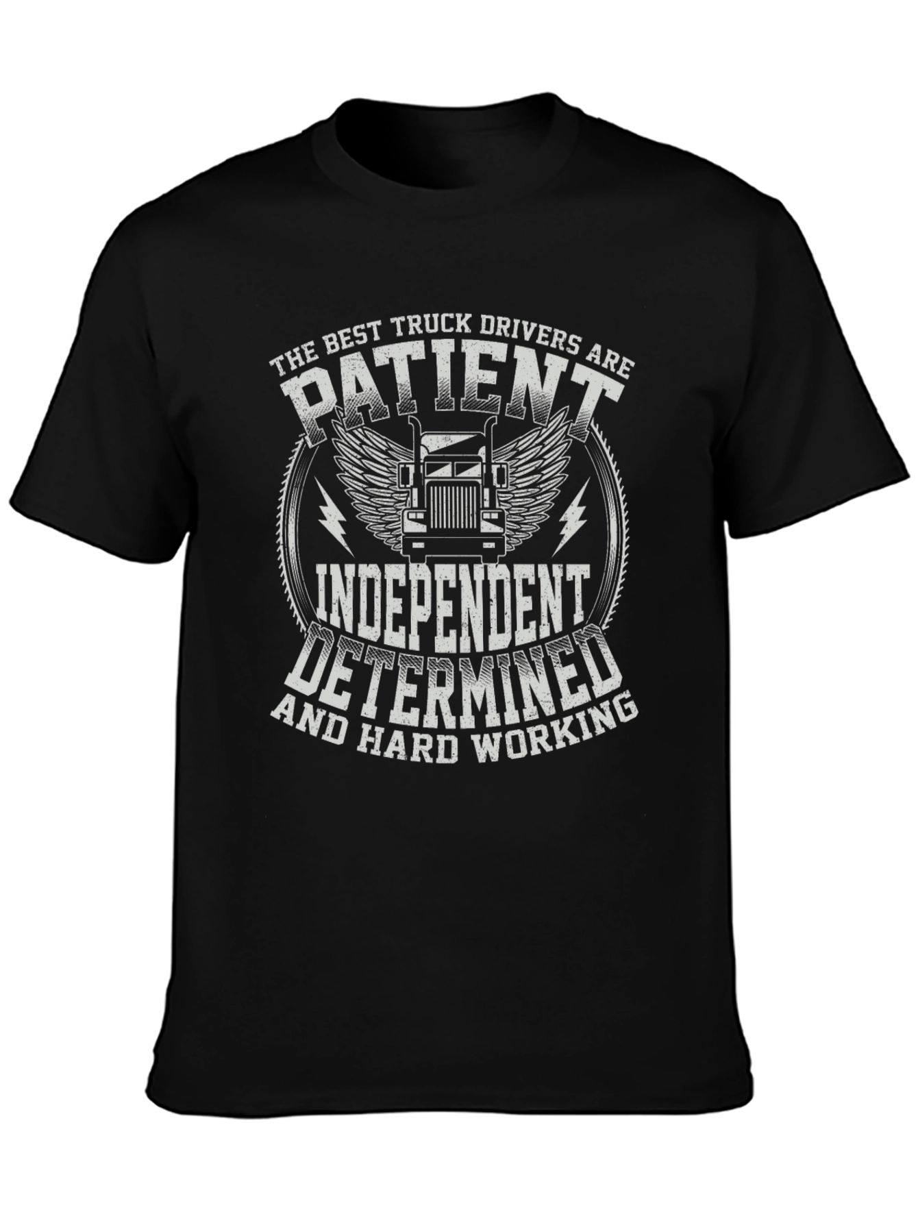 Truck Driver T-Shirt - Patient Independent Determined