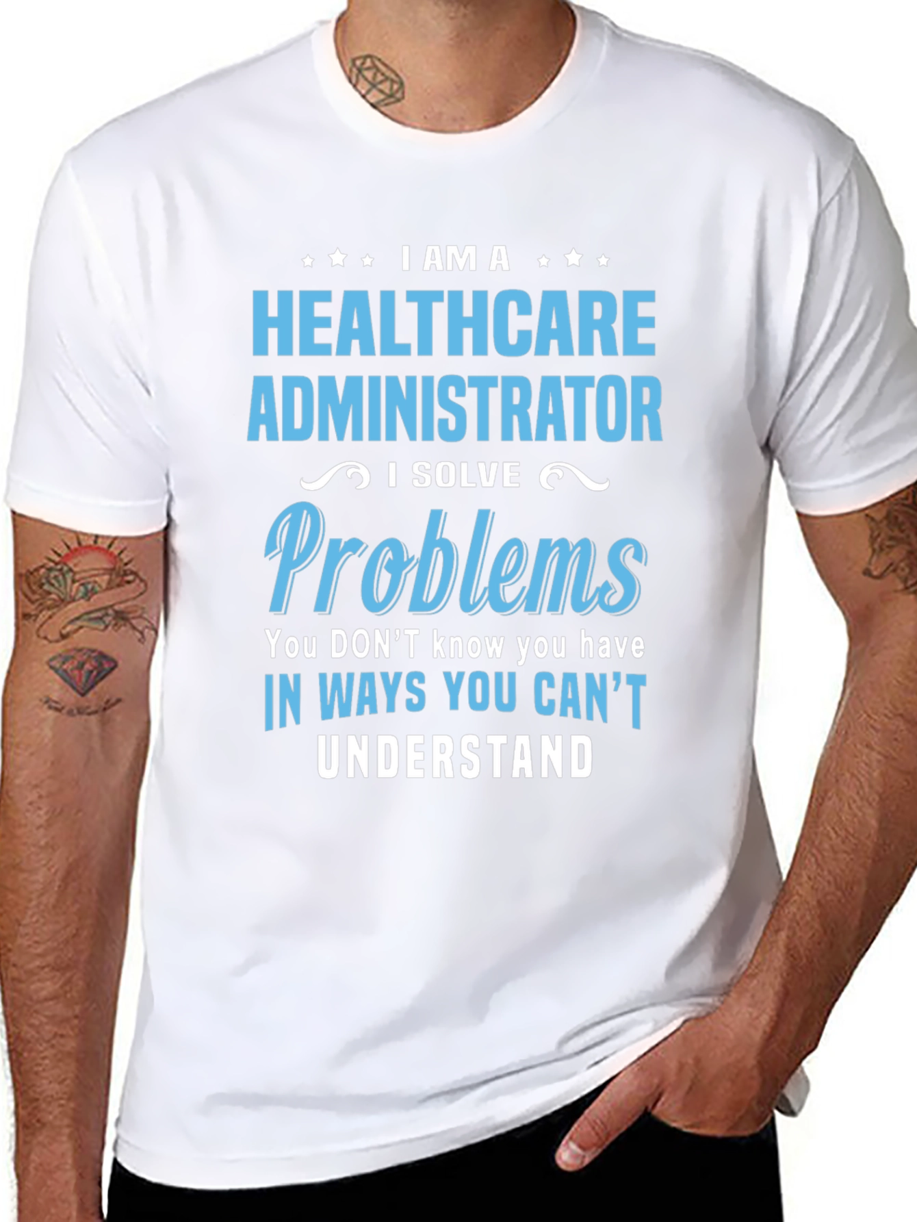Healthcare Administrator T-Shirt - I Solve Problems