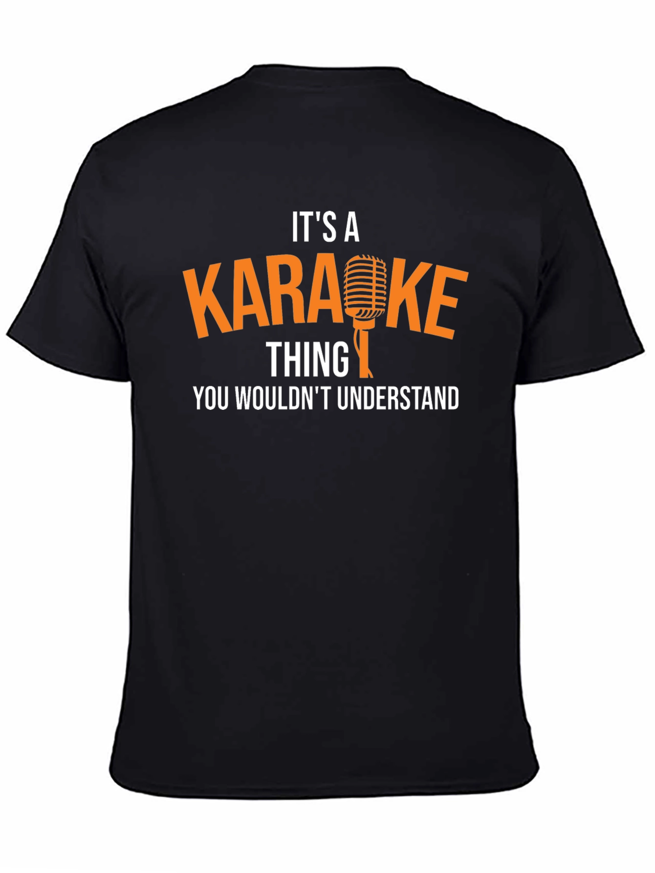 Karaoke Thing You Wouldnt Understand T-Shirt