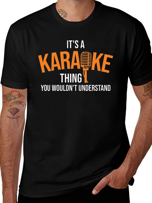 Karaoke Thing You Wouldnt Understand T-Shirt