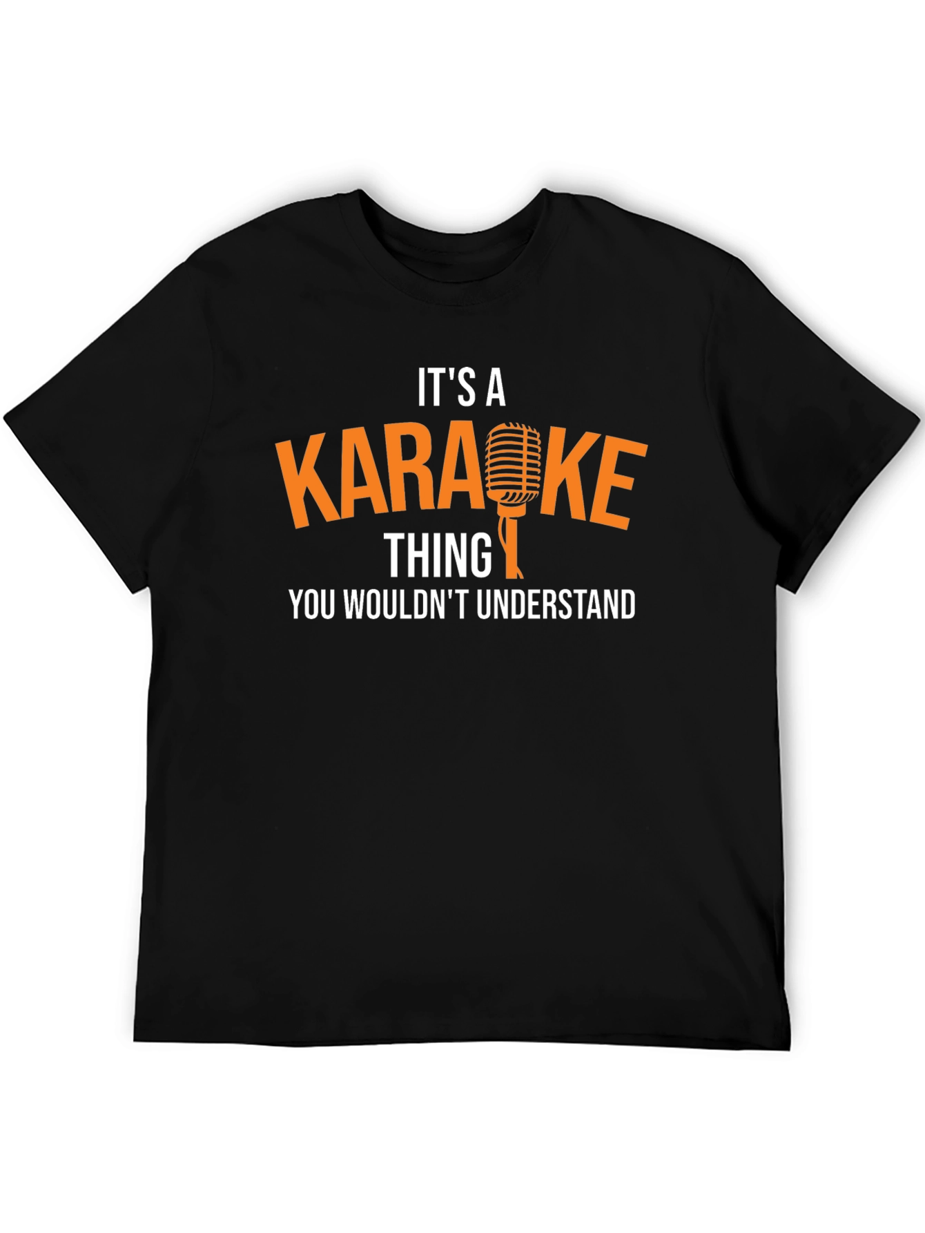 Karaoke Thing You Wouldnt Understand T-Shirt