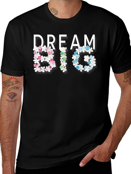 Dream Big Floral Graphic T-Shirt
