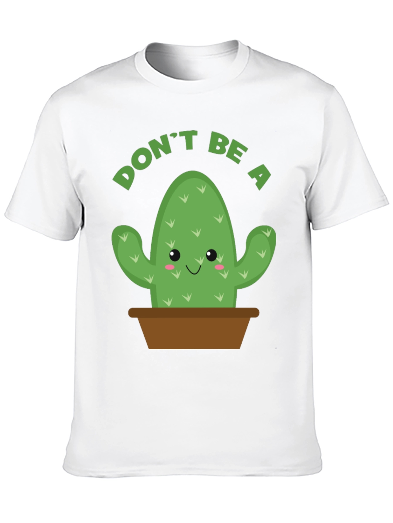 Dont Be A Prick T-Shirt - Cactus Graphic Tee