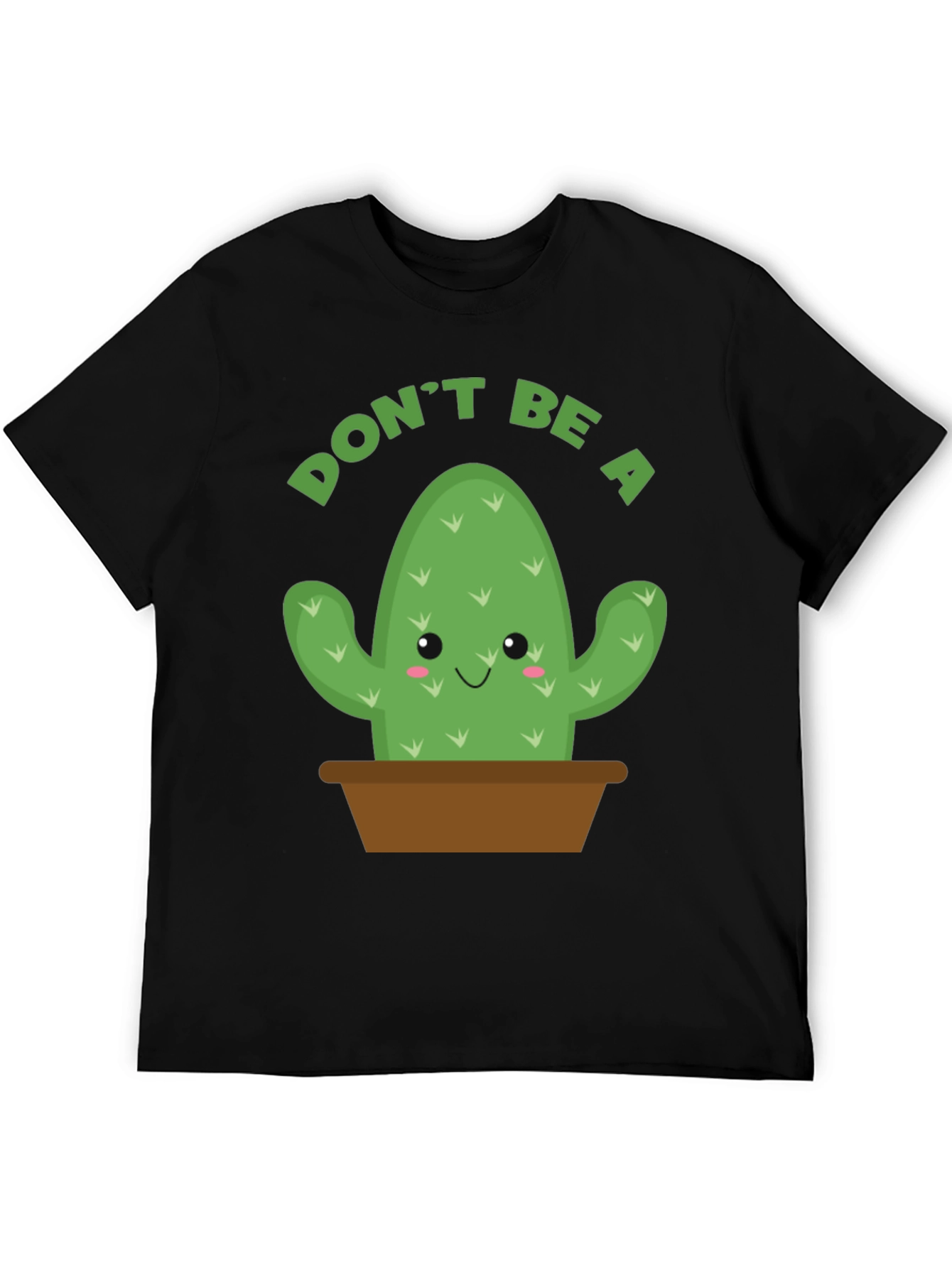 Dont Be A Prick T-Shirt - Cactus Graphic Tee