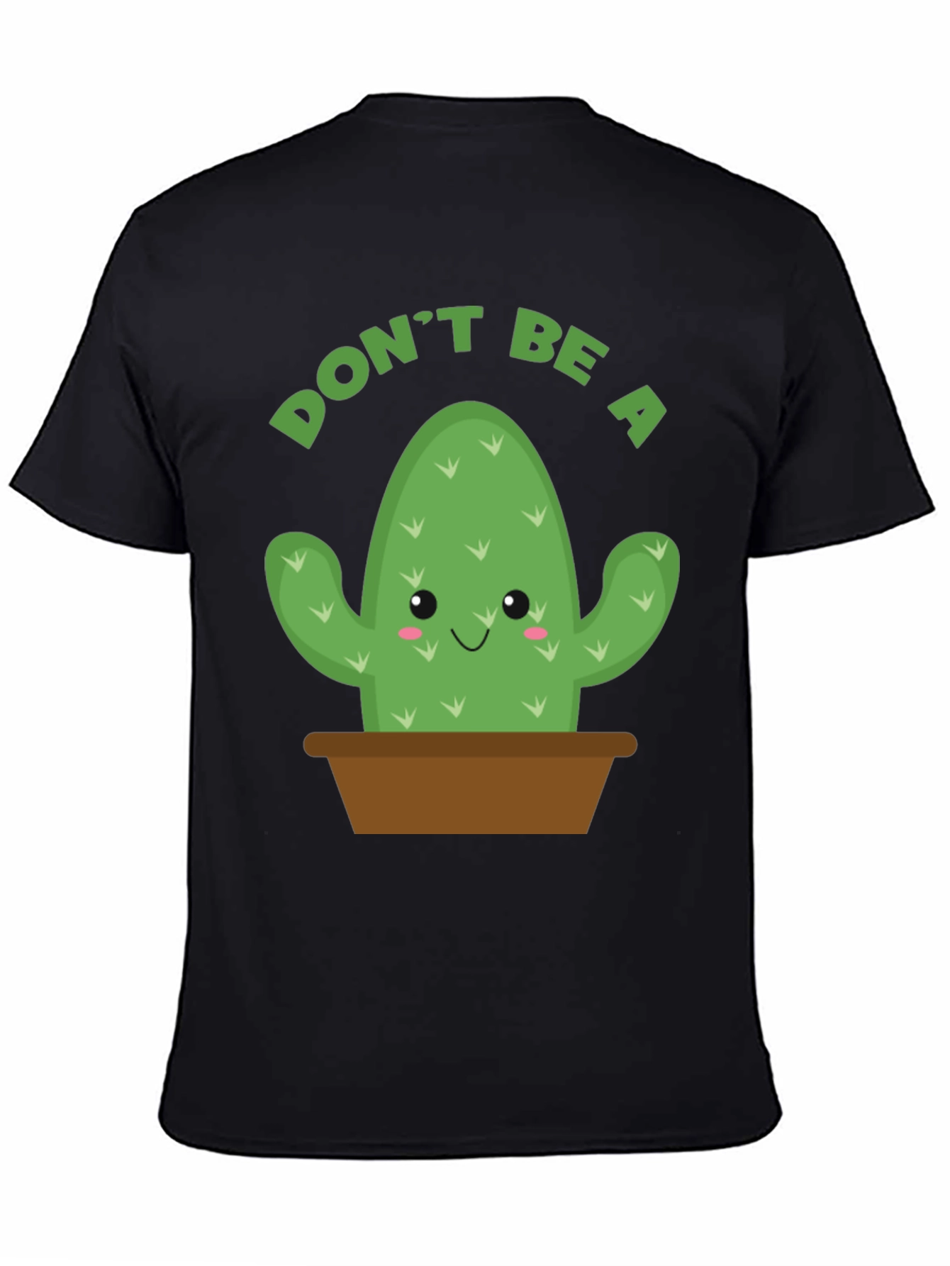 Dont Be A Prick T-Shirt - Cactus Graphic Tee