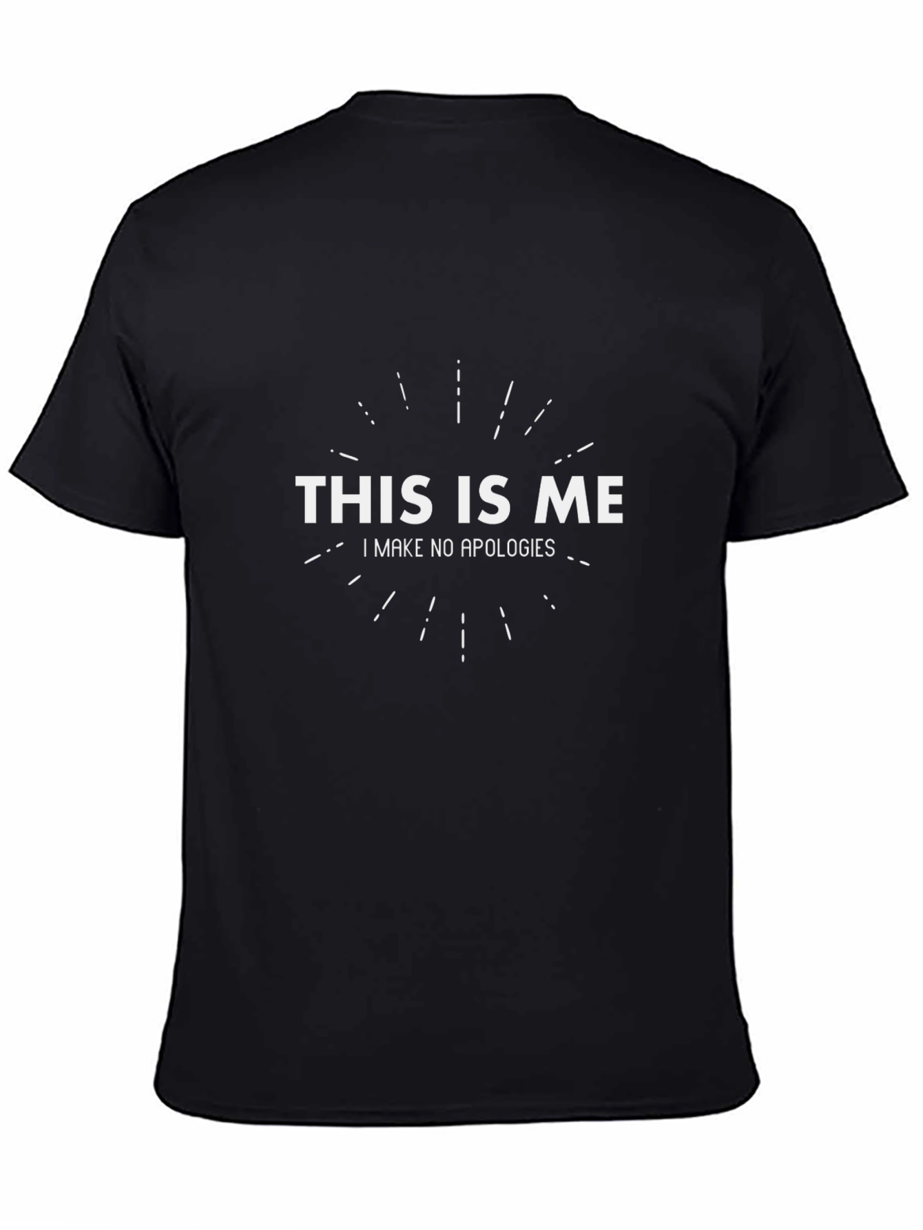 This Is Me T-Shirt - No Apologies Graphic Tee