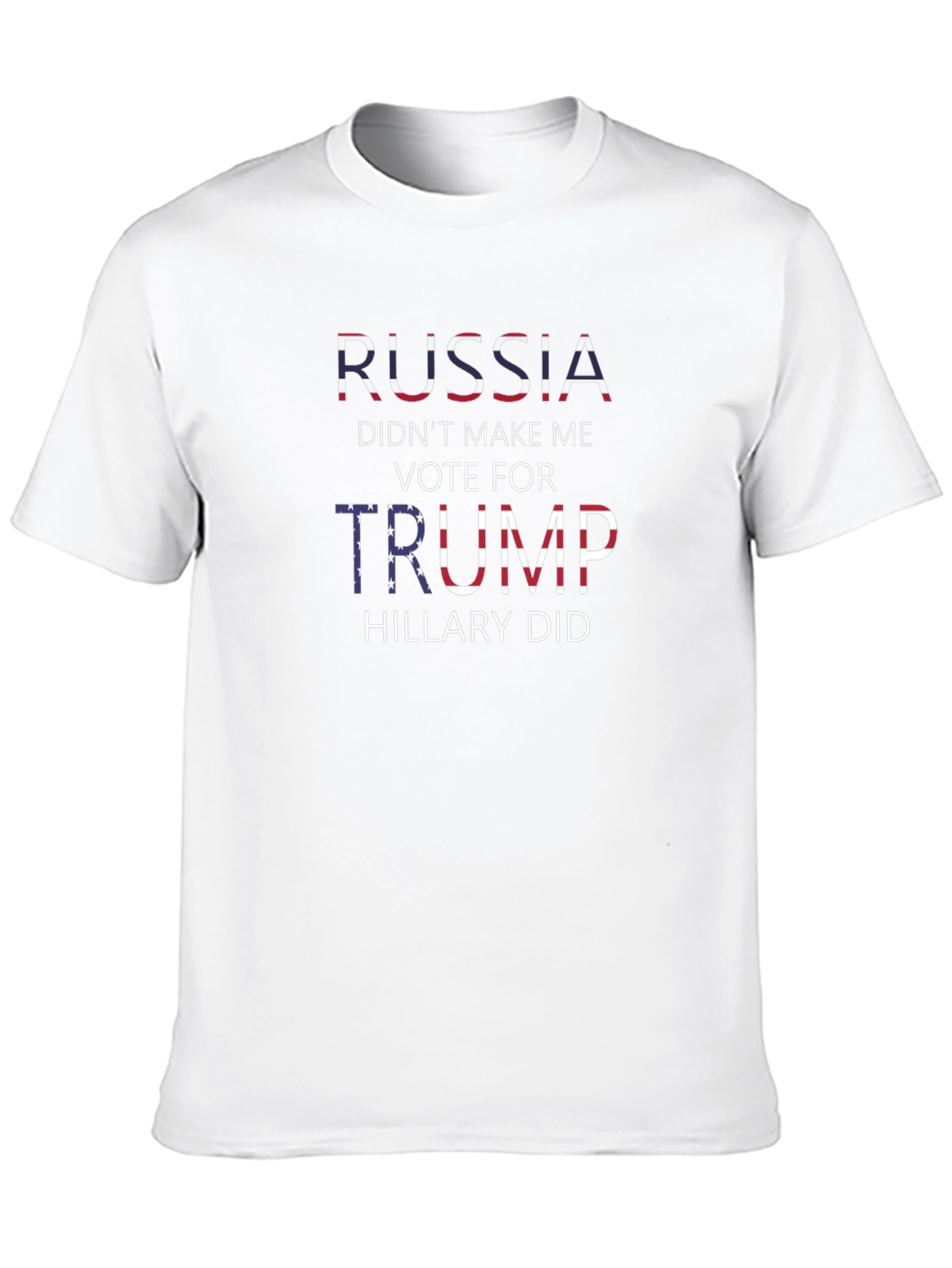 Russia Didnt Make Me Vote Trump T-Shirt