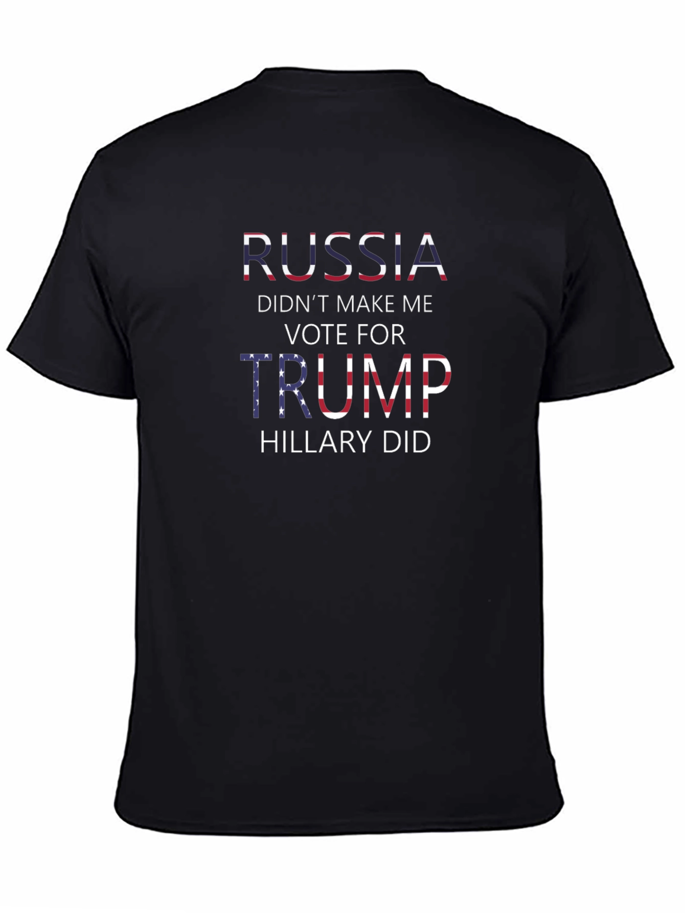 Russia Didnt Make Me Vote Trump T-Shirt