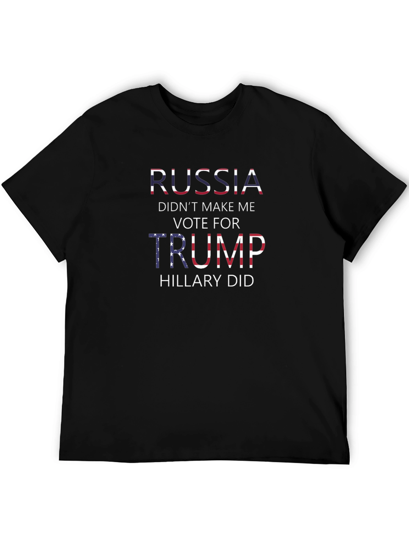 Russia Didnt Make Me Vote Trump T-Shirt