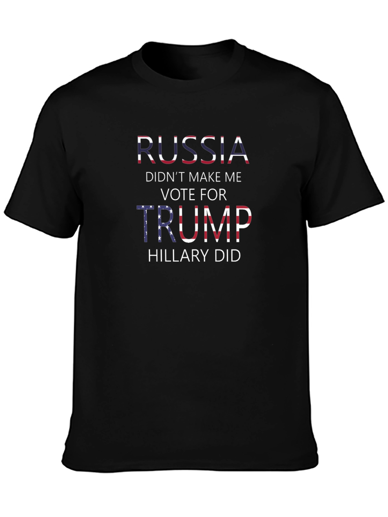 Russia Didnt Make Me Vote Trump T-Shirt