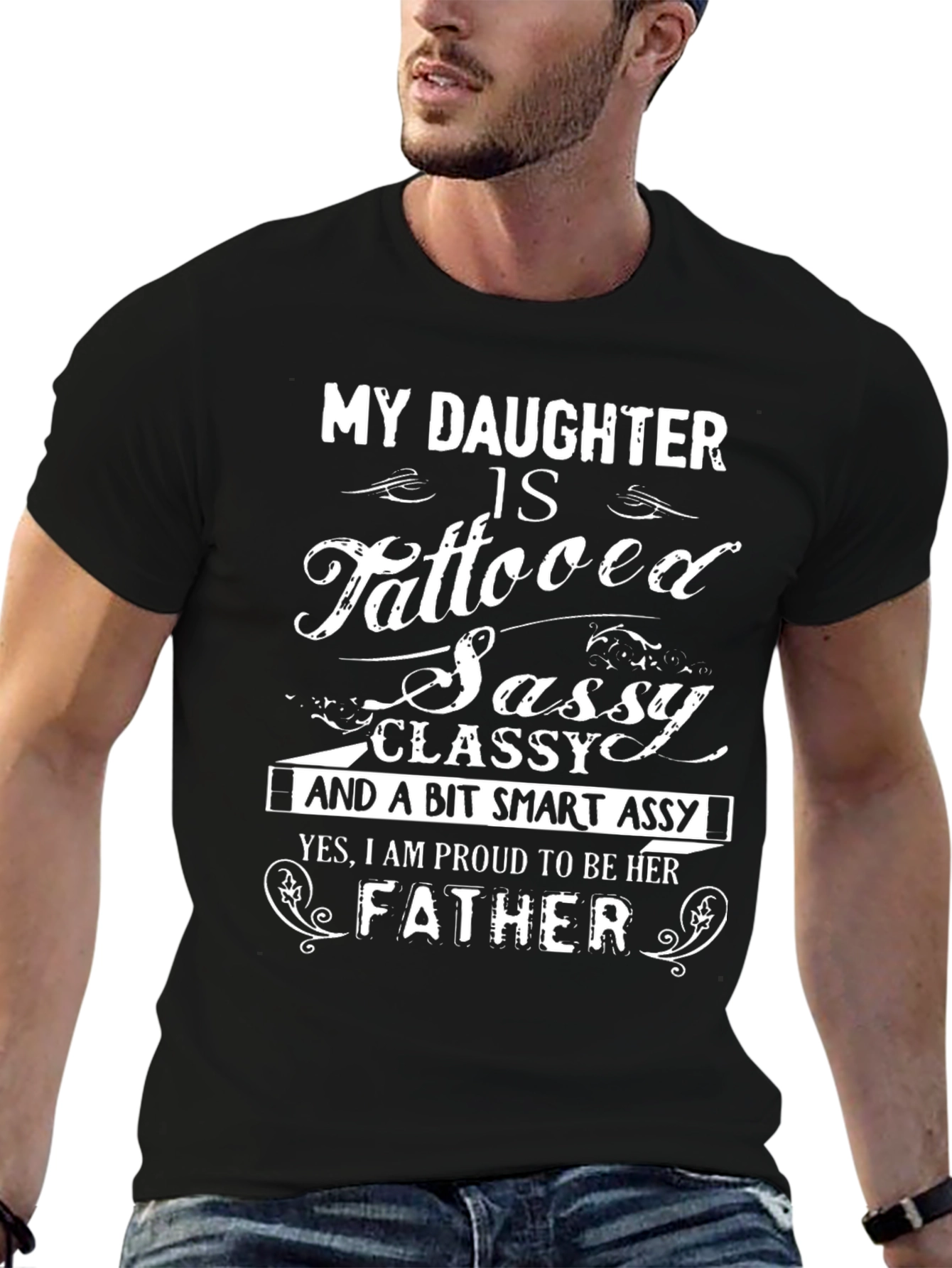 Proud Father T-Shirt - Tattooed Sassy Daughter