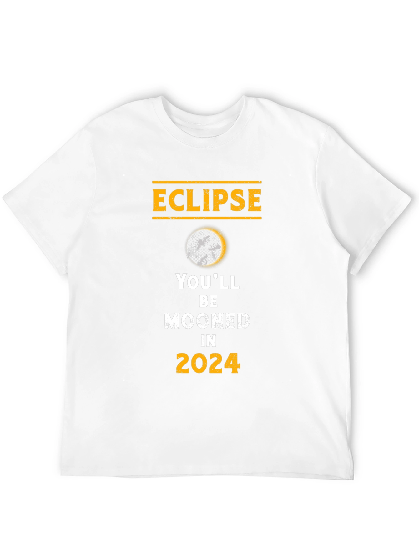 Eclipse 2024 T-Shirt - Youll Be Mooned!