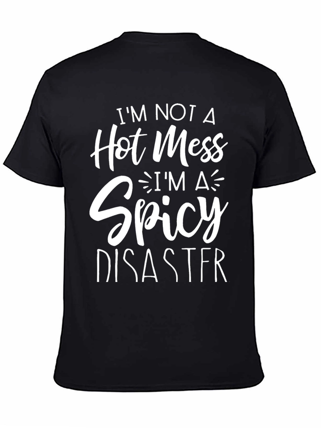 Im Not a Hot Mess T-Shirt Funny Graphic Tee