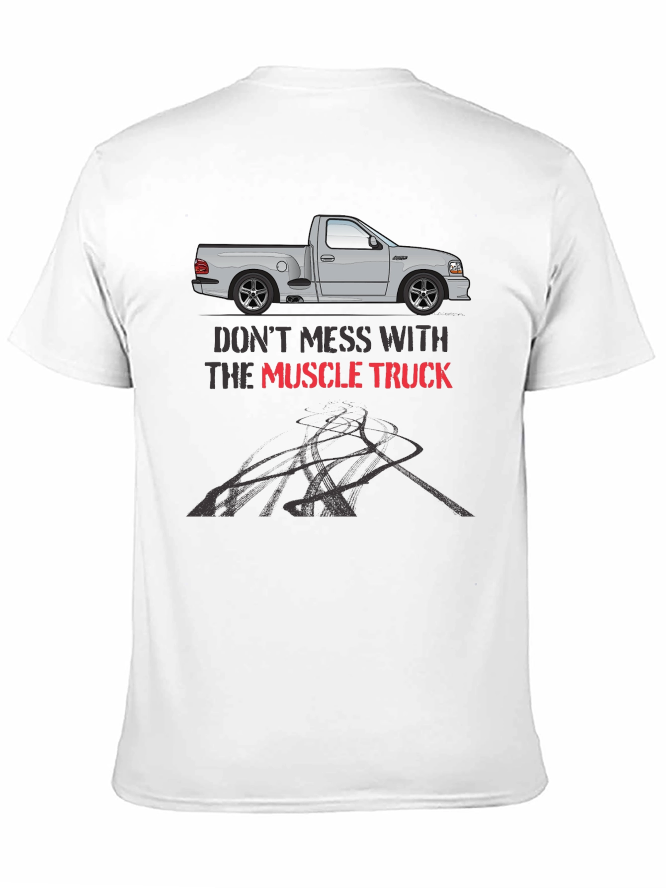 Muscle Truck T-Shirt - Dont Mess With...