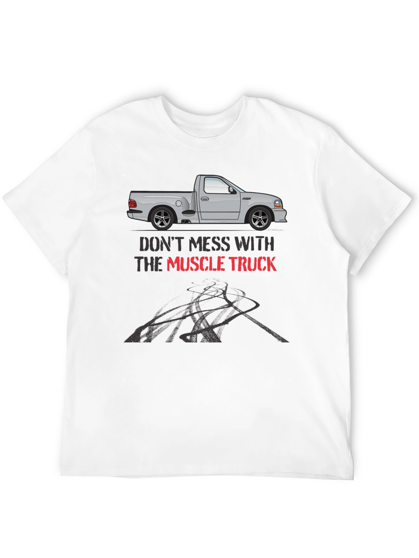 Muscle Truck T-Shirt - Dont Mess With...