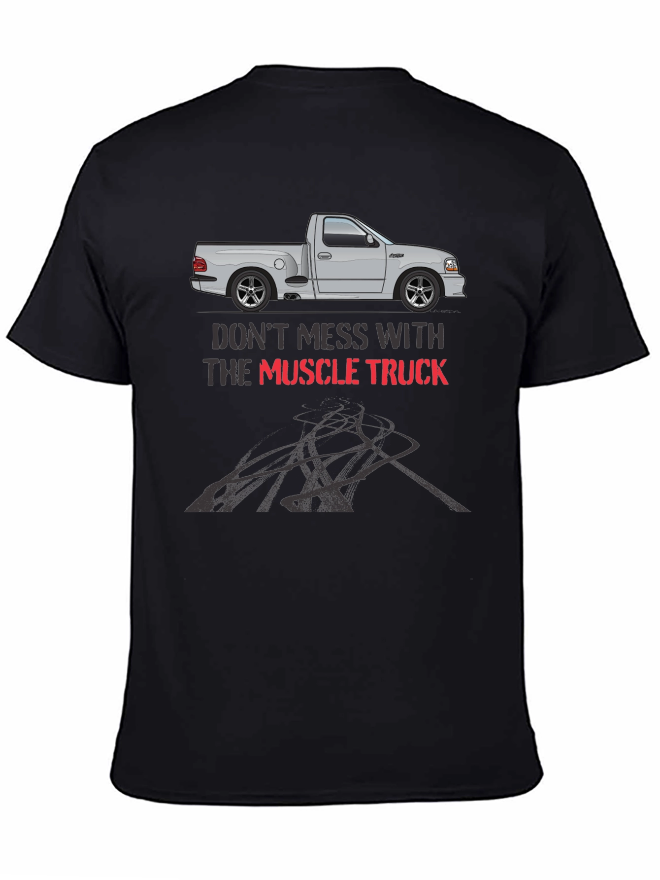 Muscle Truck T-Shirt - Dont Mess With...