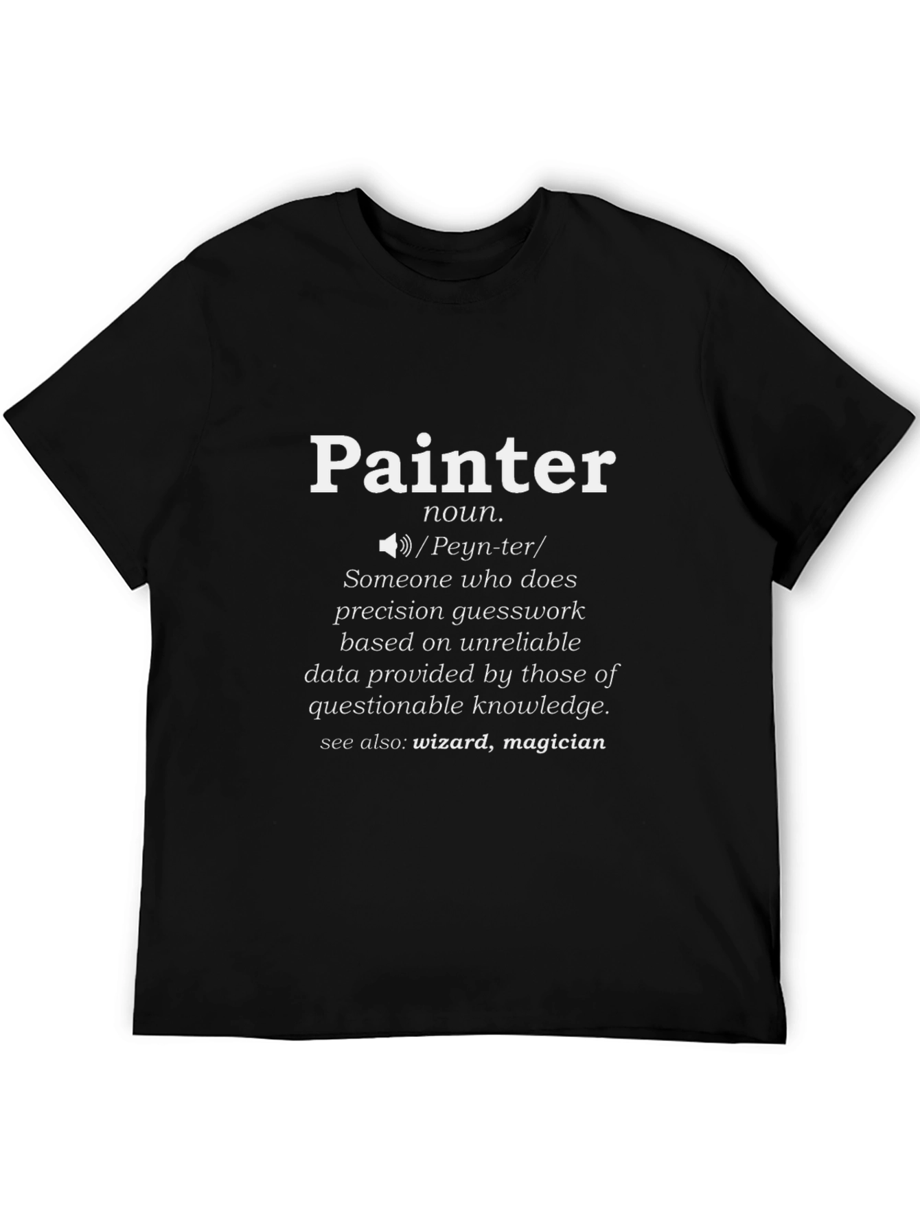Painter Definition Novelty T-Shirt