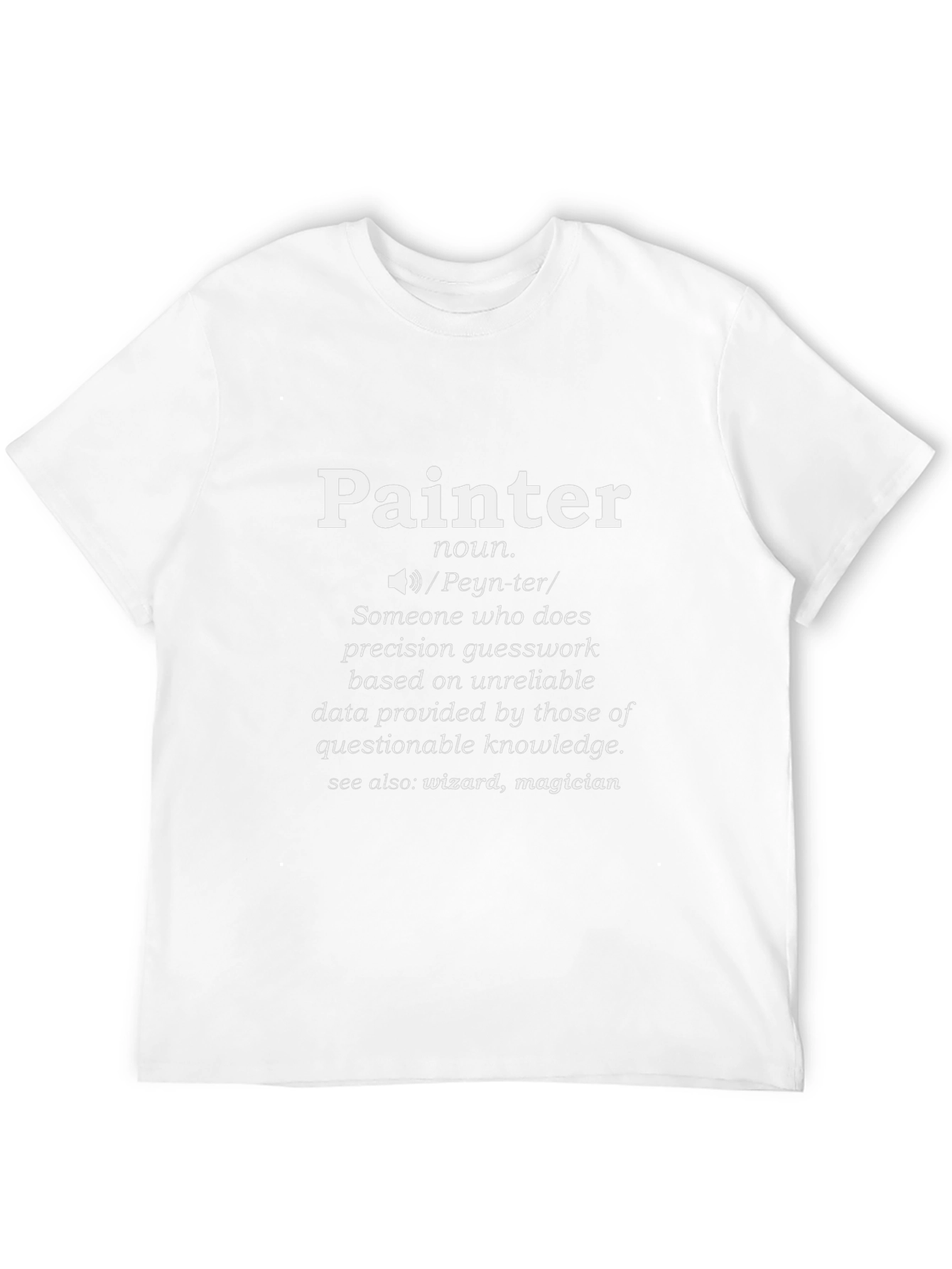 Painter Definition Novelty T-Shirt
