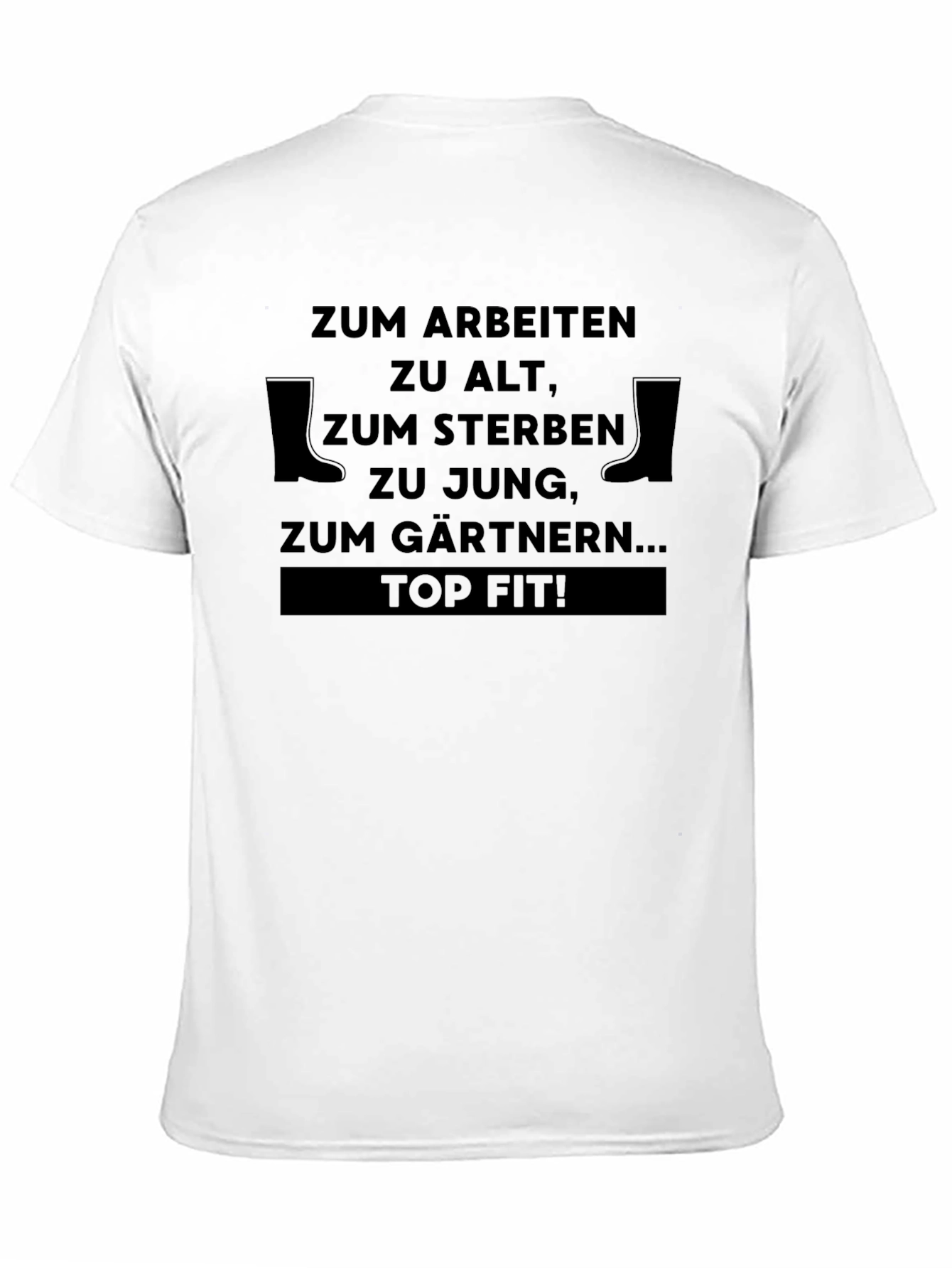 Funny Gardening T-Shirt - Zum Gärtnern Top Fit
