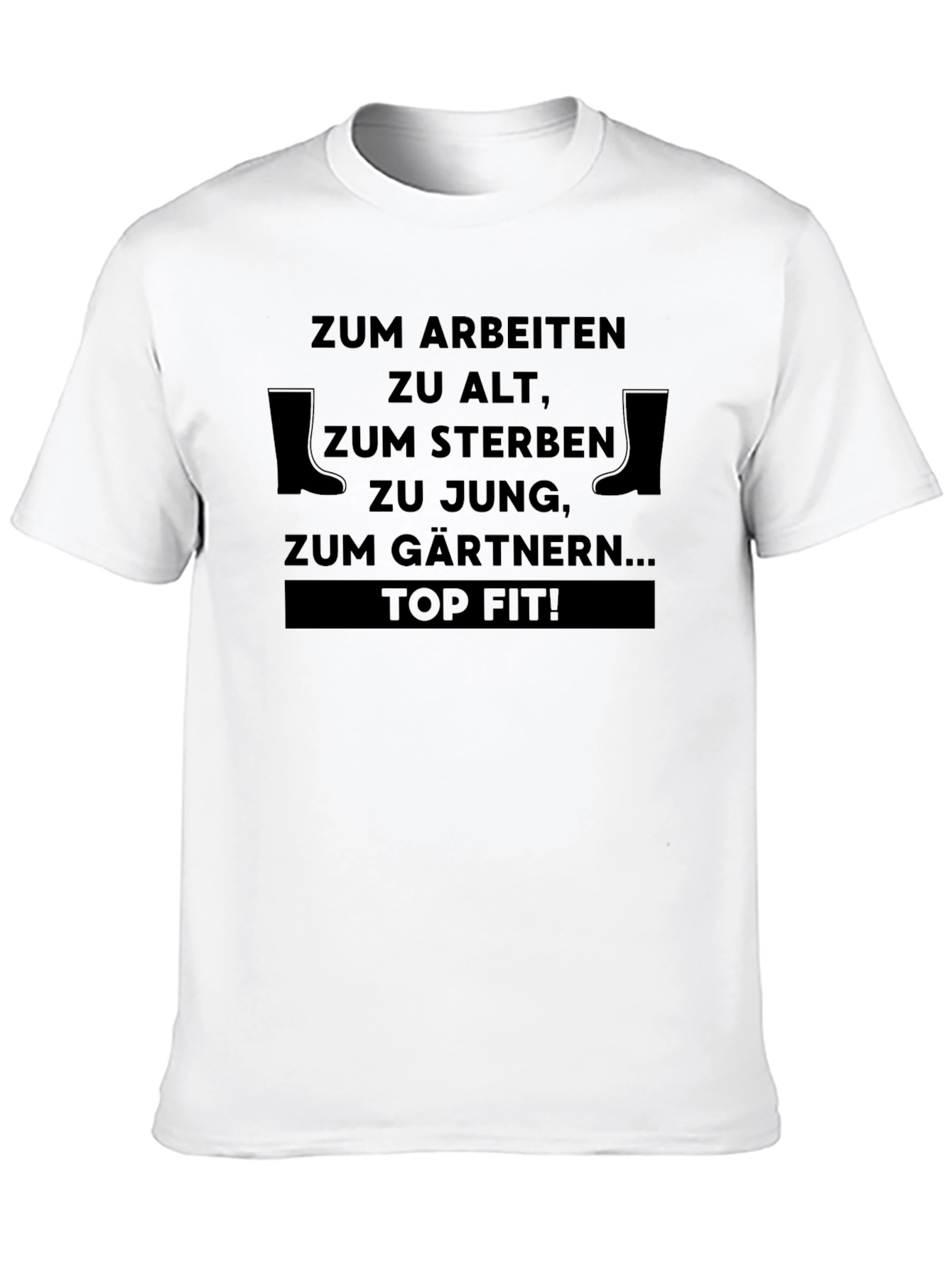 Funny Gardening T-Shirt - Zum Gärtnern Top Fit