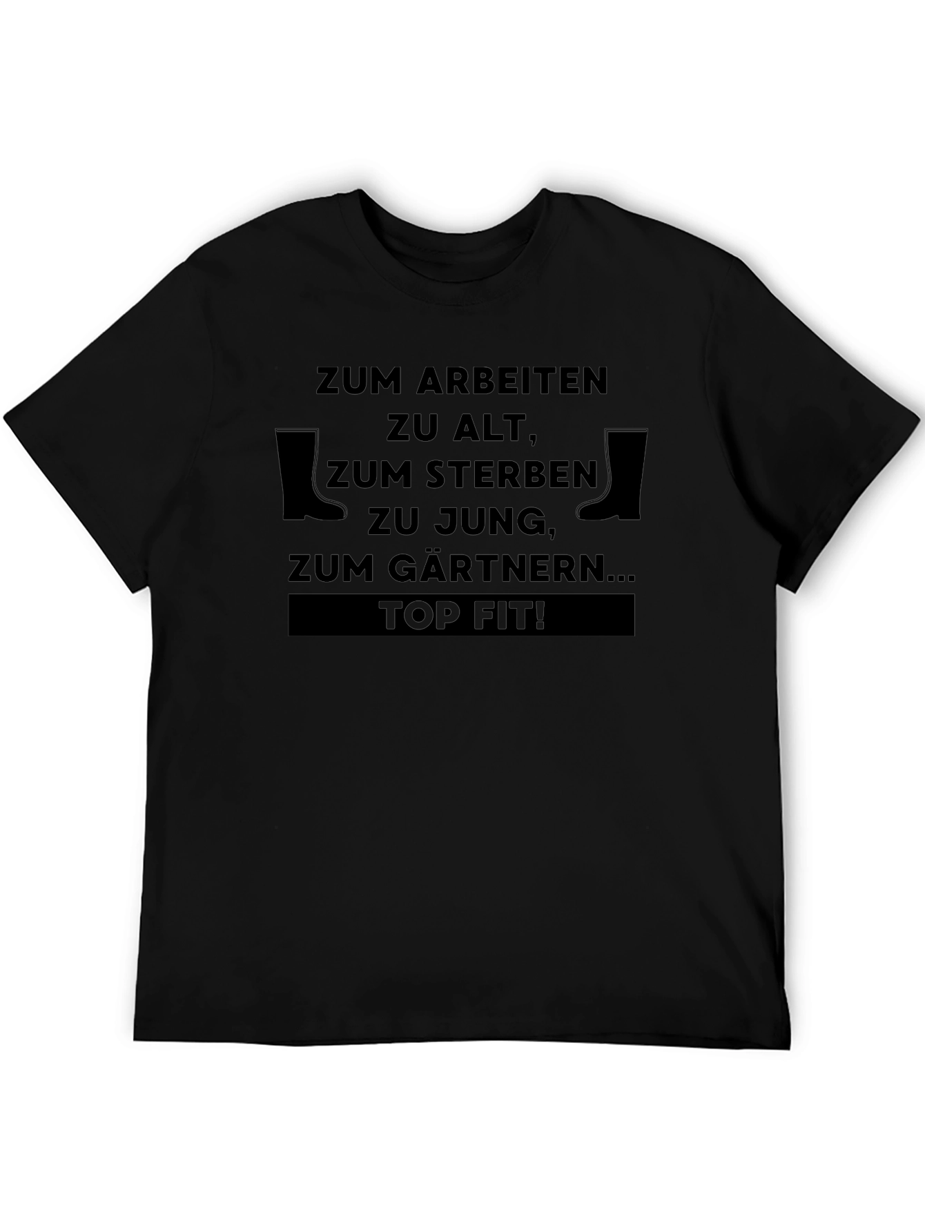 Funny Gardening T-Shirt - Zum Gärtnern Top Fit