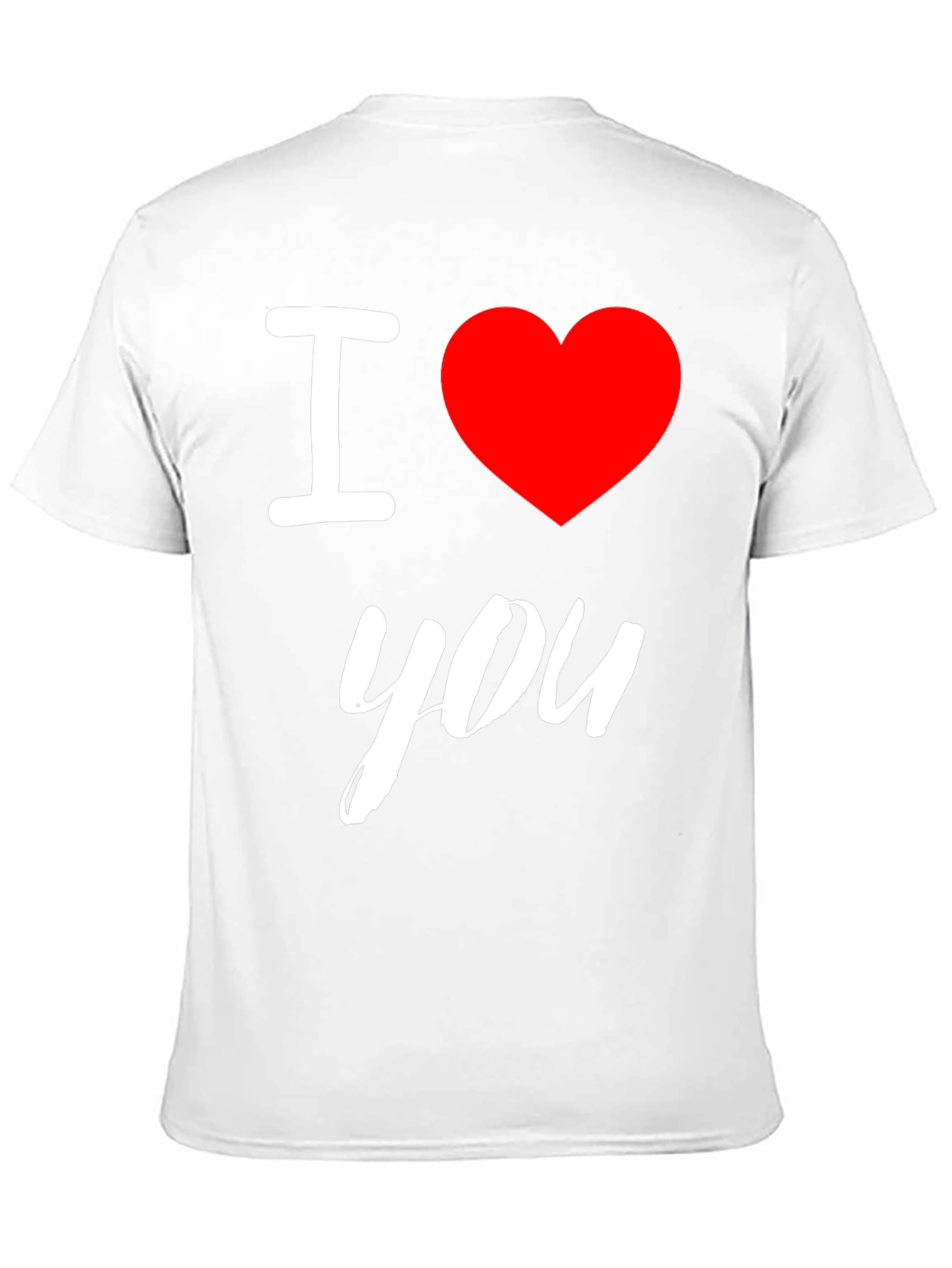 I Love You T-Shirt - Soft Cotton Tee