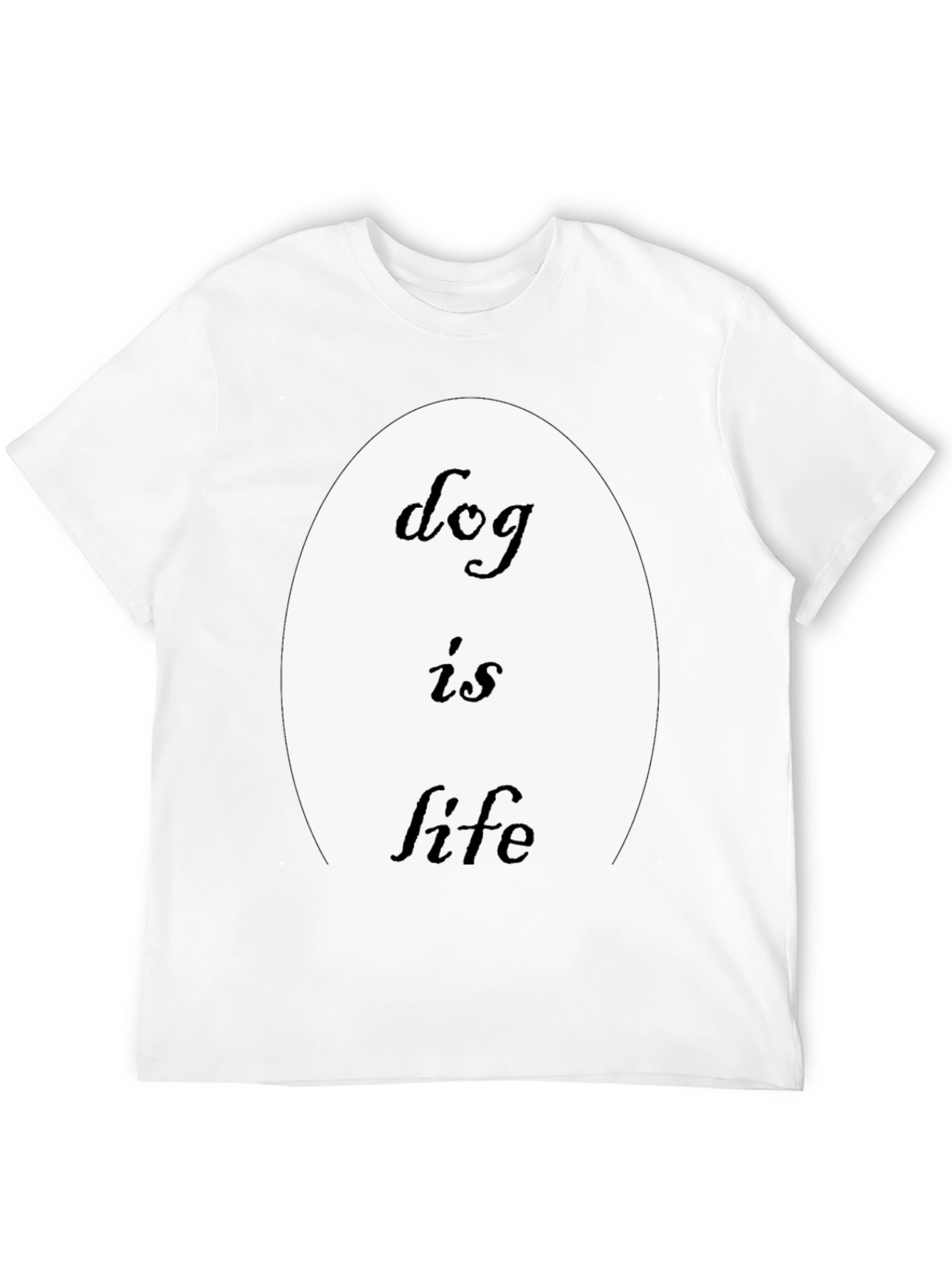 Dog Is Life T-Shirt - Black Crew Neck Tee