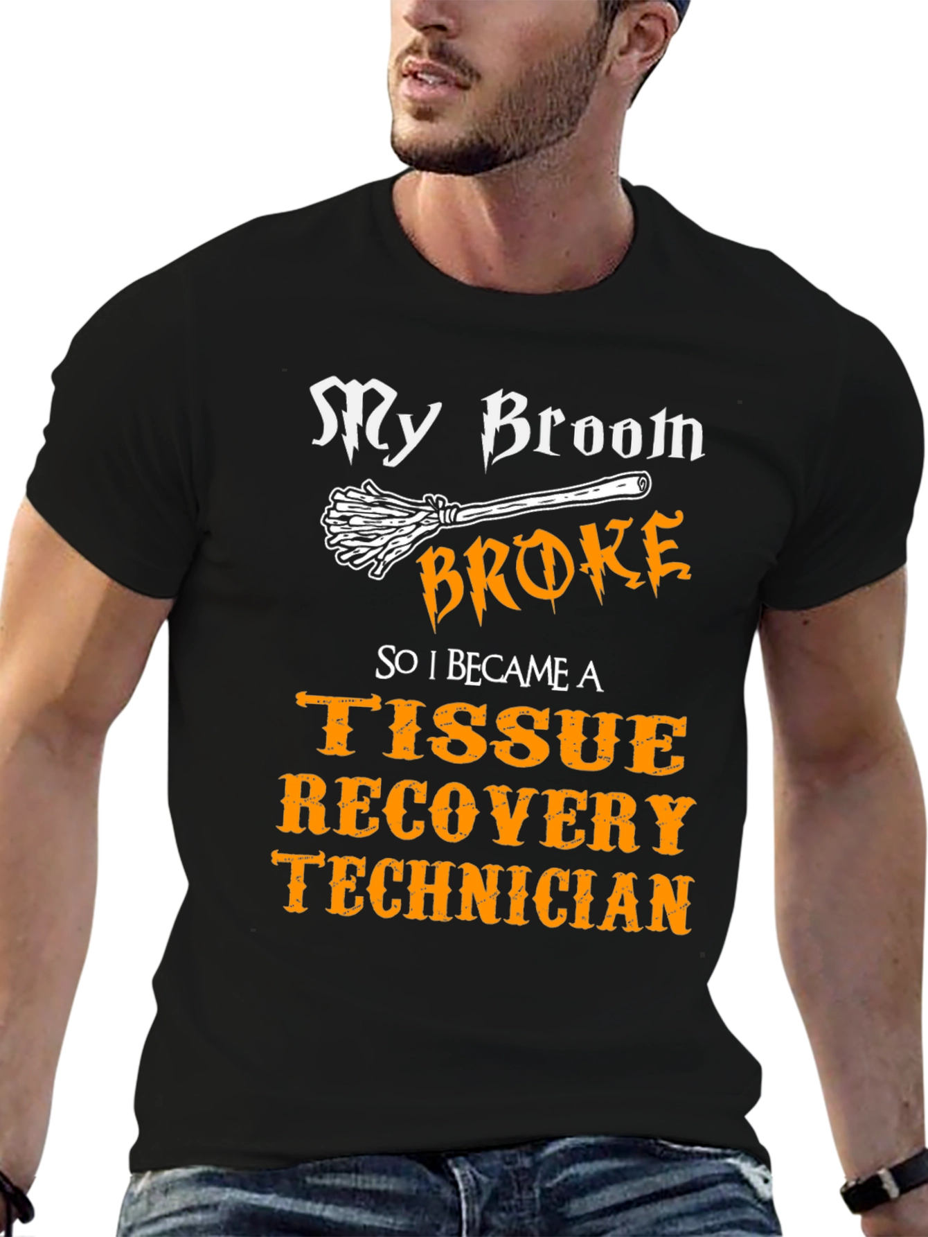 My Broom Broke Tissue Recovery Technician T-Shirt