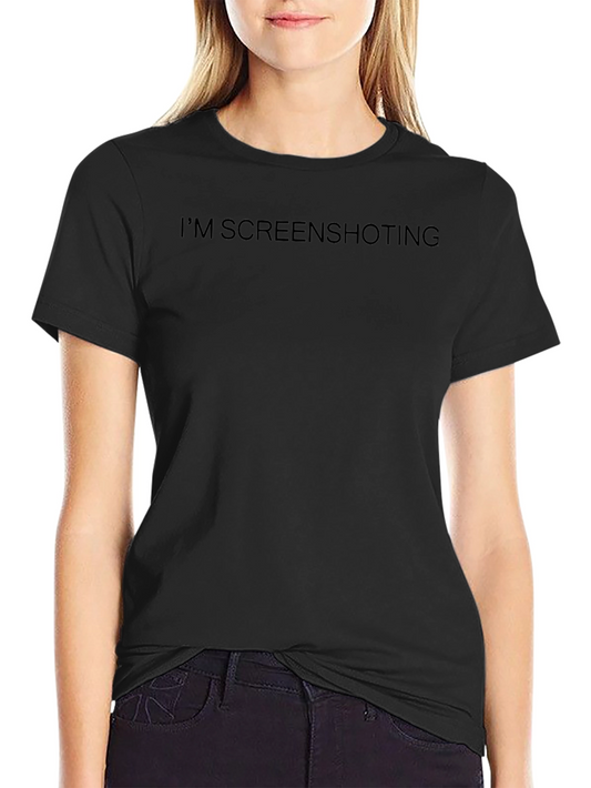 Im Screenshotting Funny Black T-Shirt