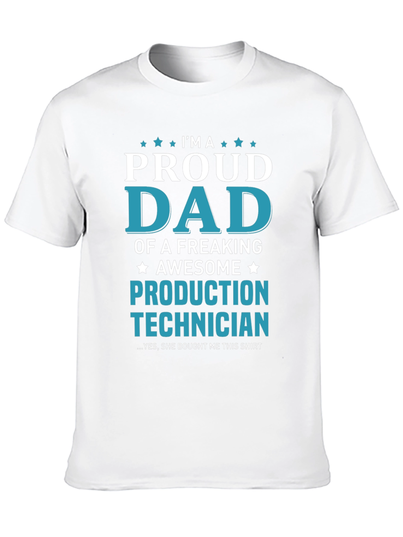 Proud Dad Production Technician Graphic T-Shirt