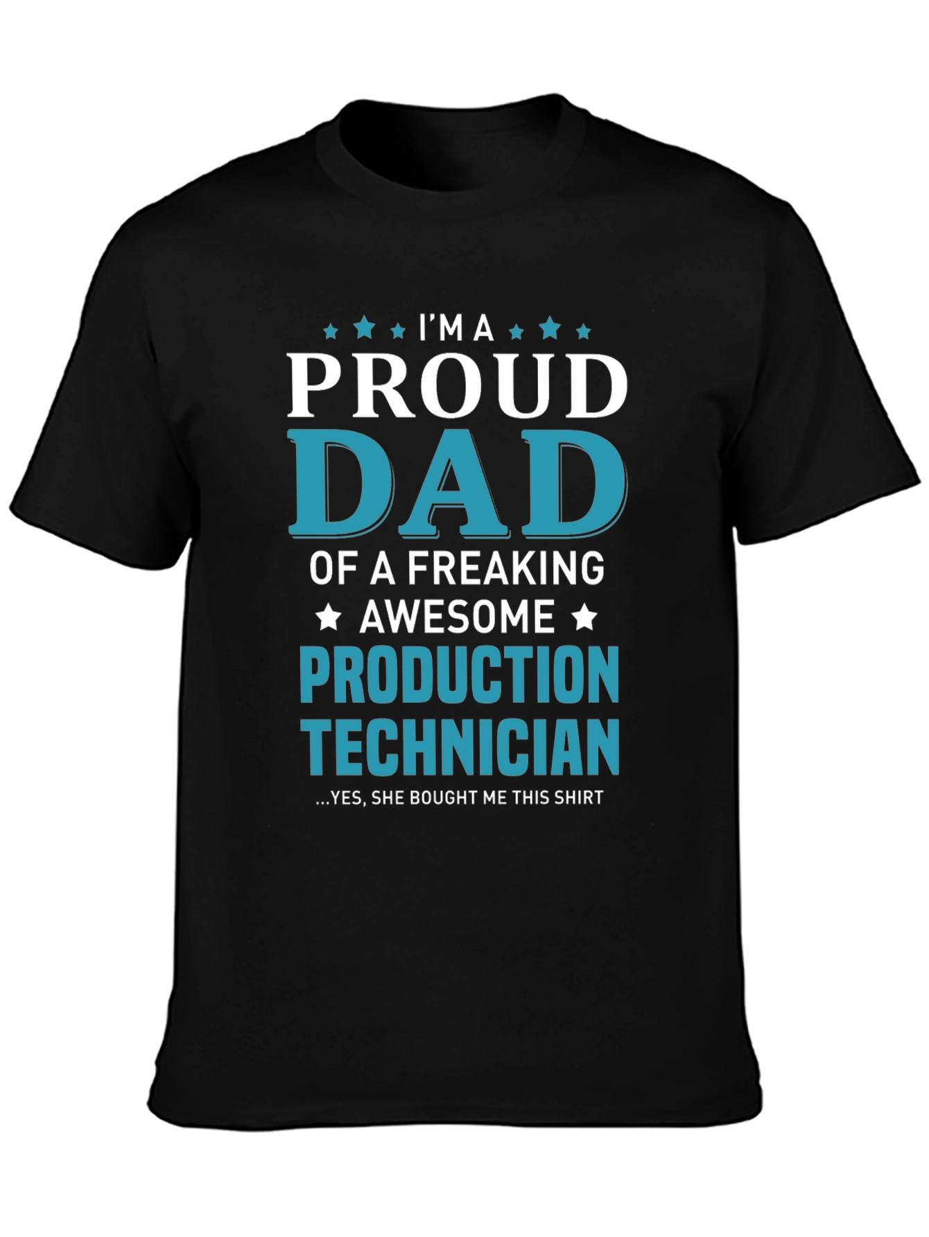 Proud Dad Production Technician Graphic T-Shirt
